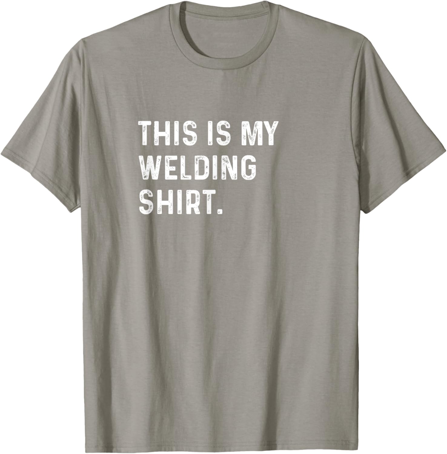 This Is My Welding Shirt for Welders - Cool Mechanic Steel Shop Tee - 21