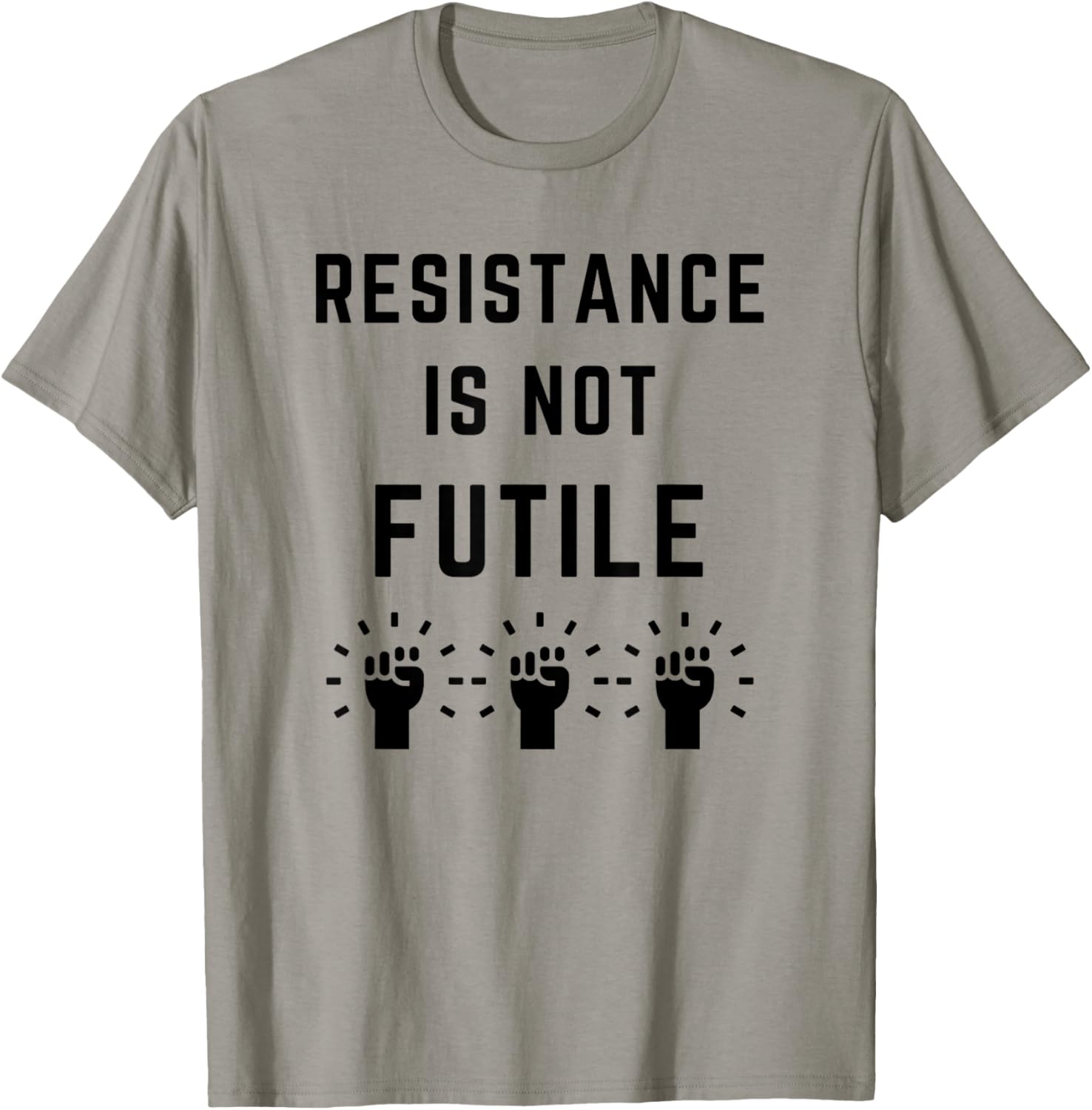 Resistance is Not Futile Anti-Trump T-Shirt Against Fascism and Misogyny - 5