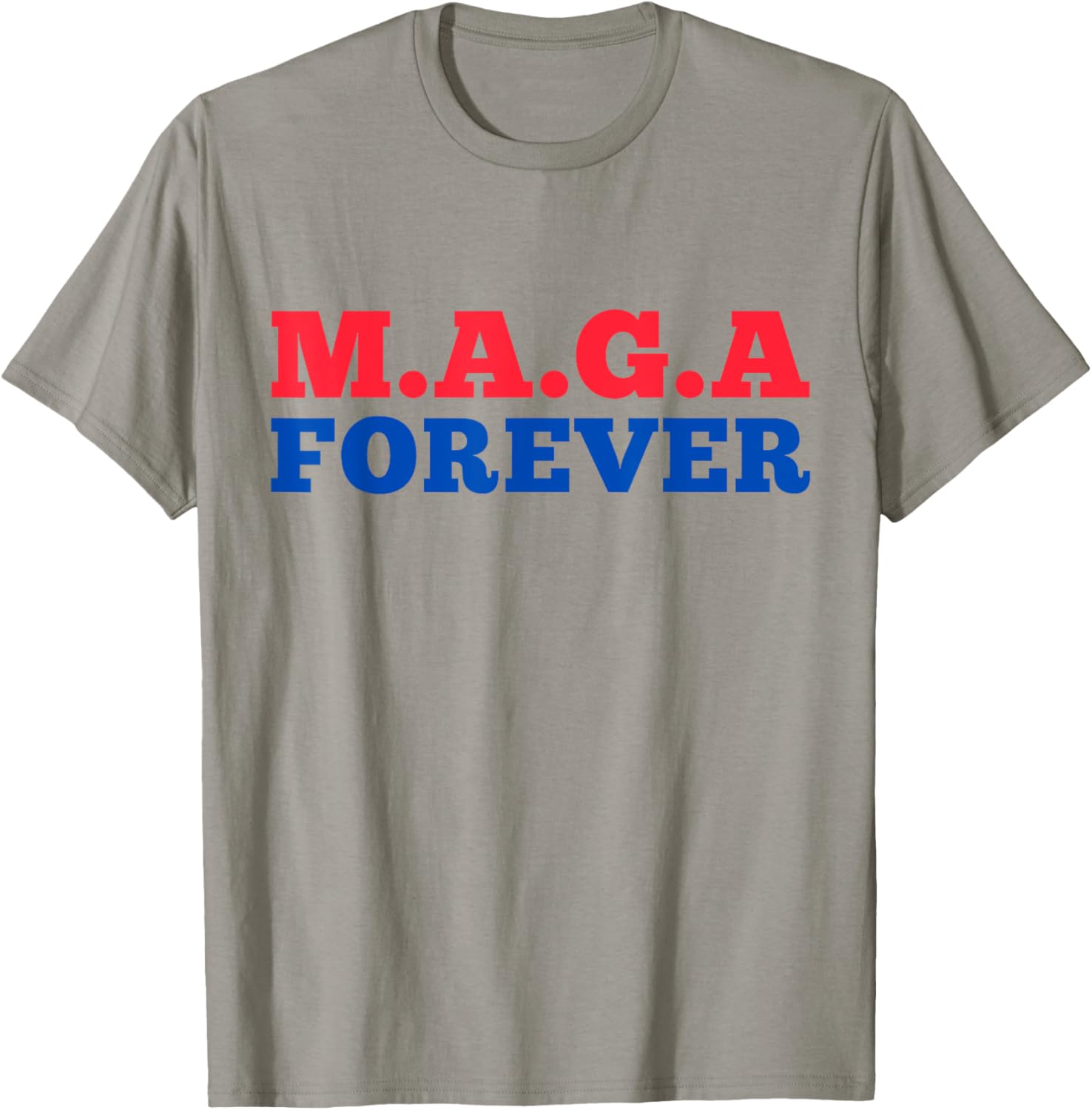 MAGA Forever T-Shirt for Bold Fashion Enthusiasts and Supporters - 28