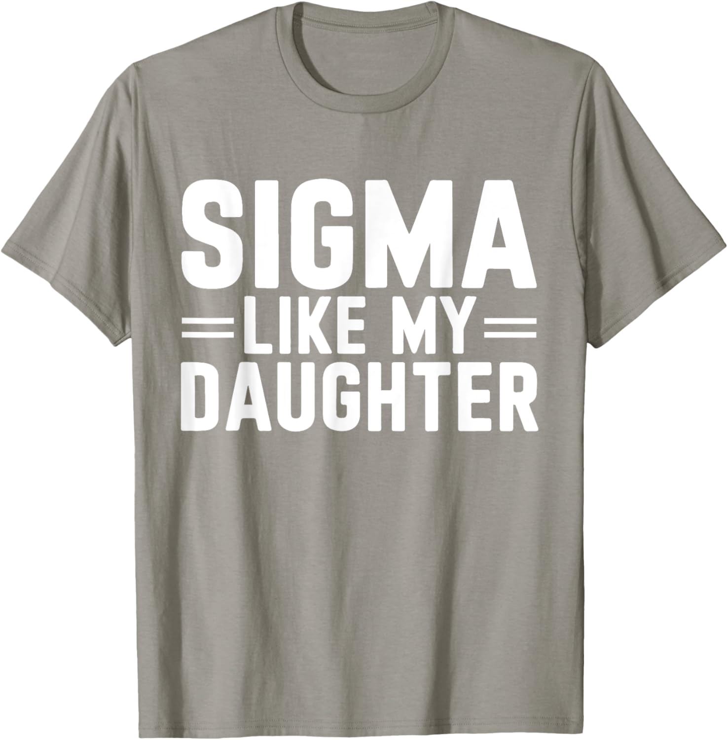 Sigma Like My Daughter Father's Day T-Shirt for Dads and Daughters - 7