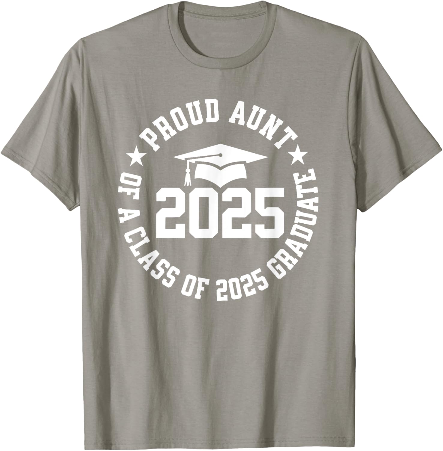 Proud Aunt of a Class of 2025 Graduate Graduation T-Shirt Gift - 25