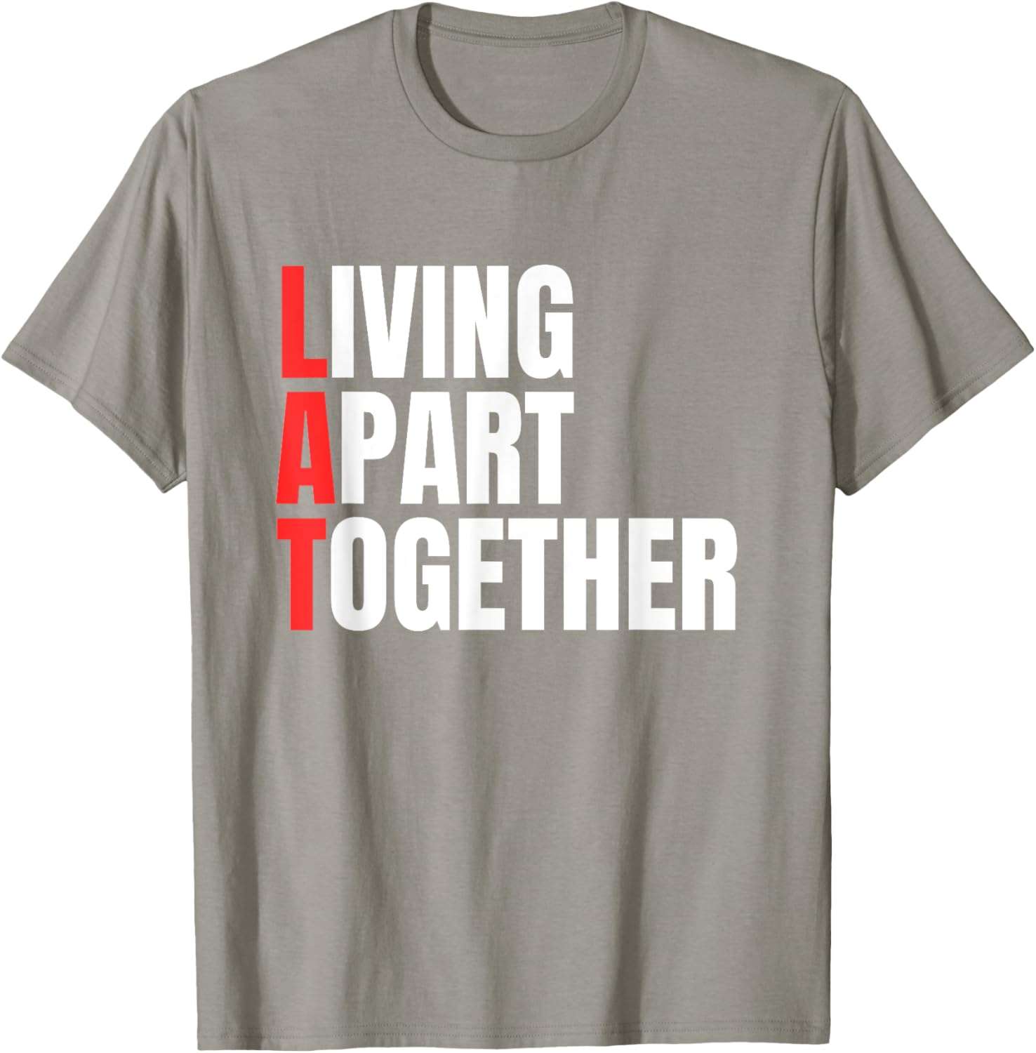 Living Apart Together T-Shirt for Fun Couples - Stylish and Comfortable Apparel - 14