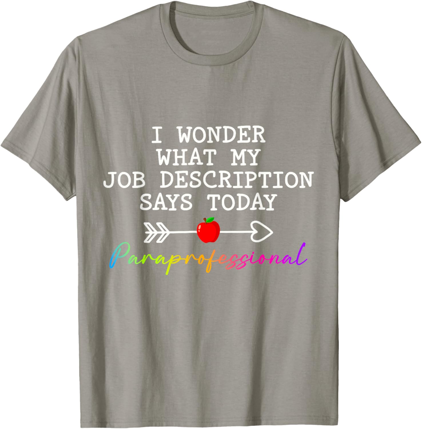 Funny Paraprofessional Humor T-Shirt for Paraeducators and Teachers - 6