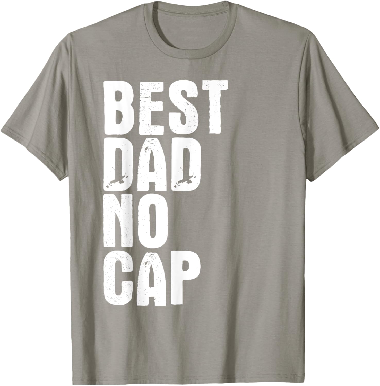 Best Dad No Cap Funny Father's Day T-Shirt for Men - Cool Gift Idea - 12