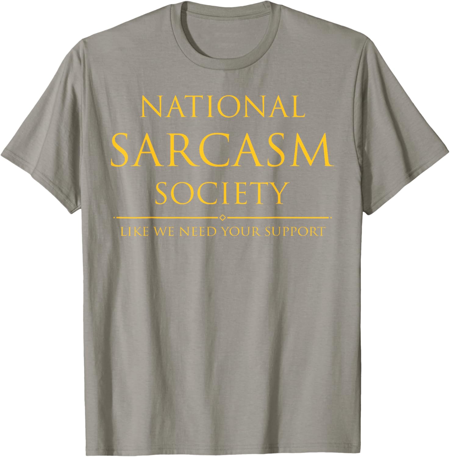 National Sarcasm Society T-Shirt Perfect for Sarcastic Humor Lovers - 7