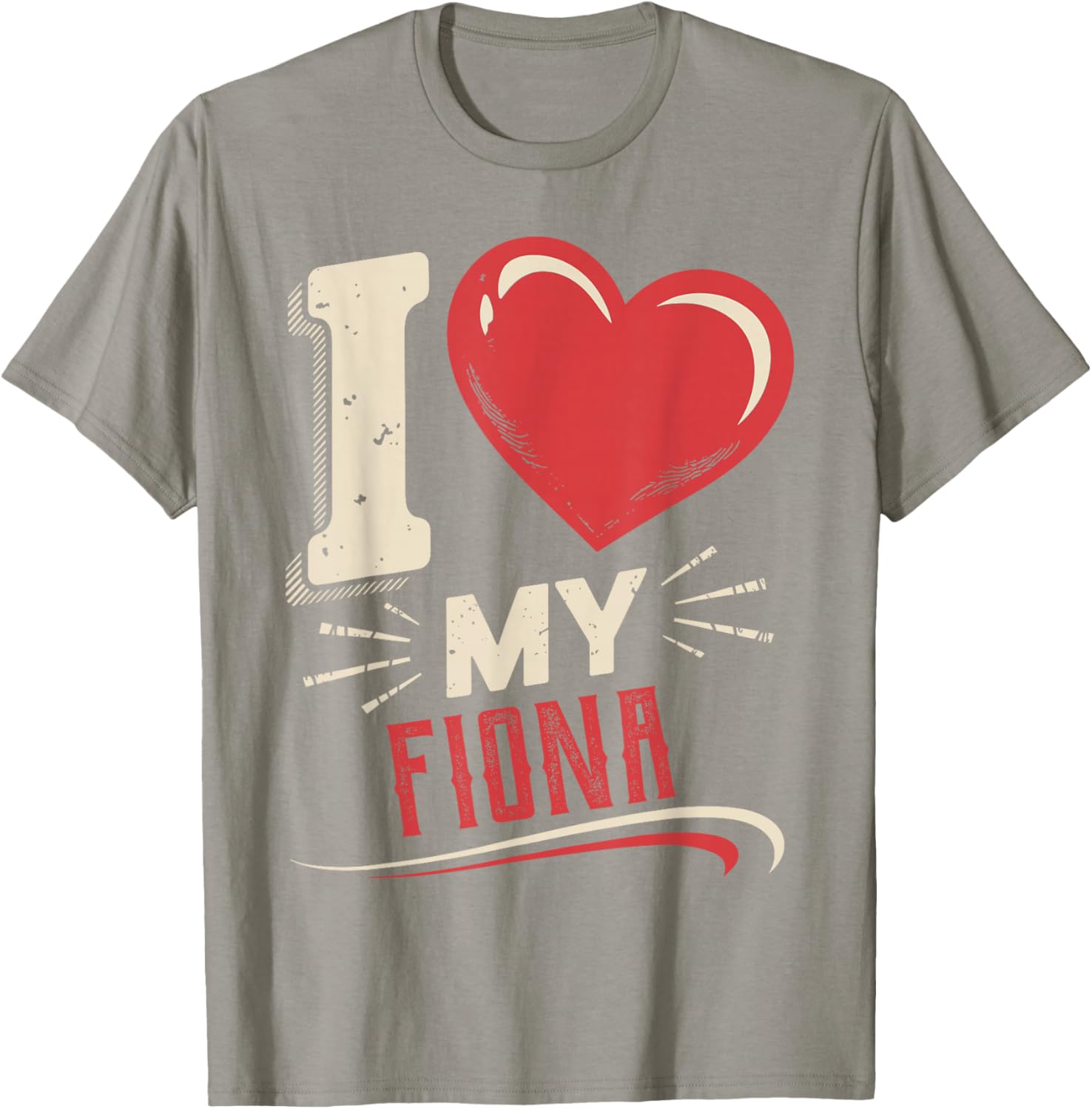 I Love My FIONA T-Shirt - Stylish and Comfortable Everyday Wear - 27