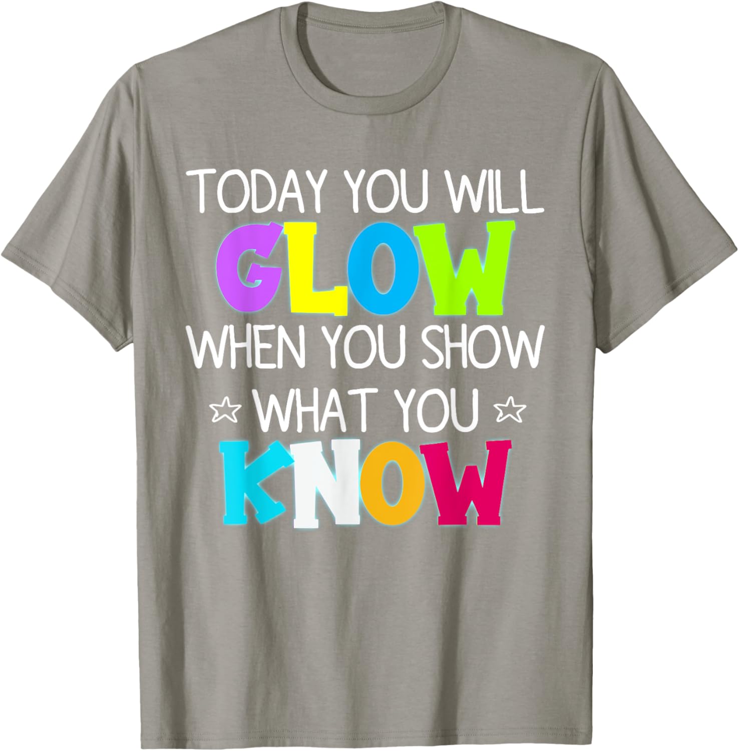 Glow in Style with Today You Will Glow Teacher's Day T-Shirt - 1