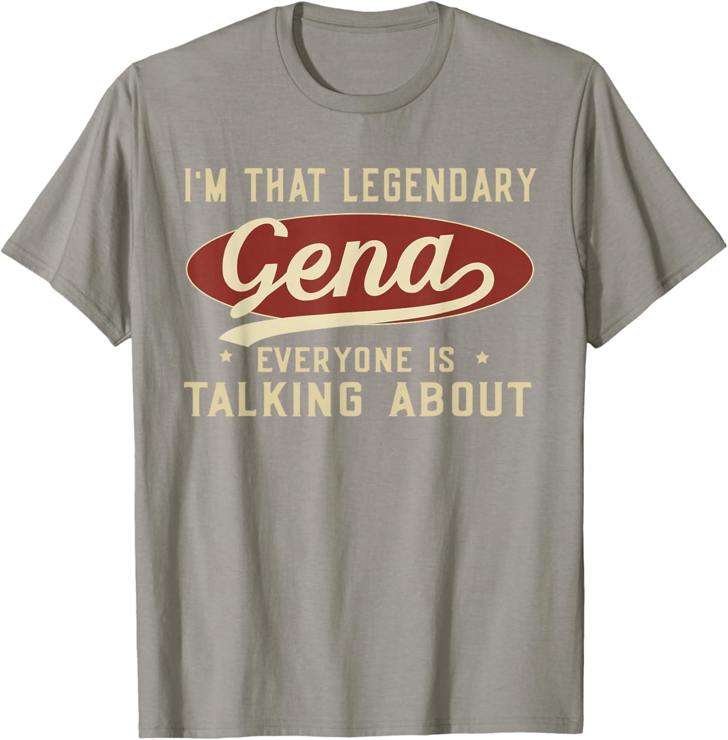 I'm That Legendary Gena T-Shirt for Fun and Fashionable Outfits - 19