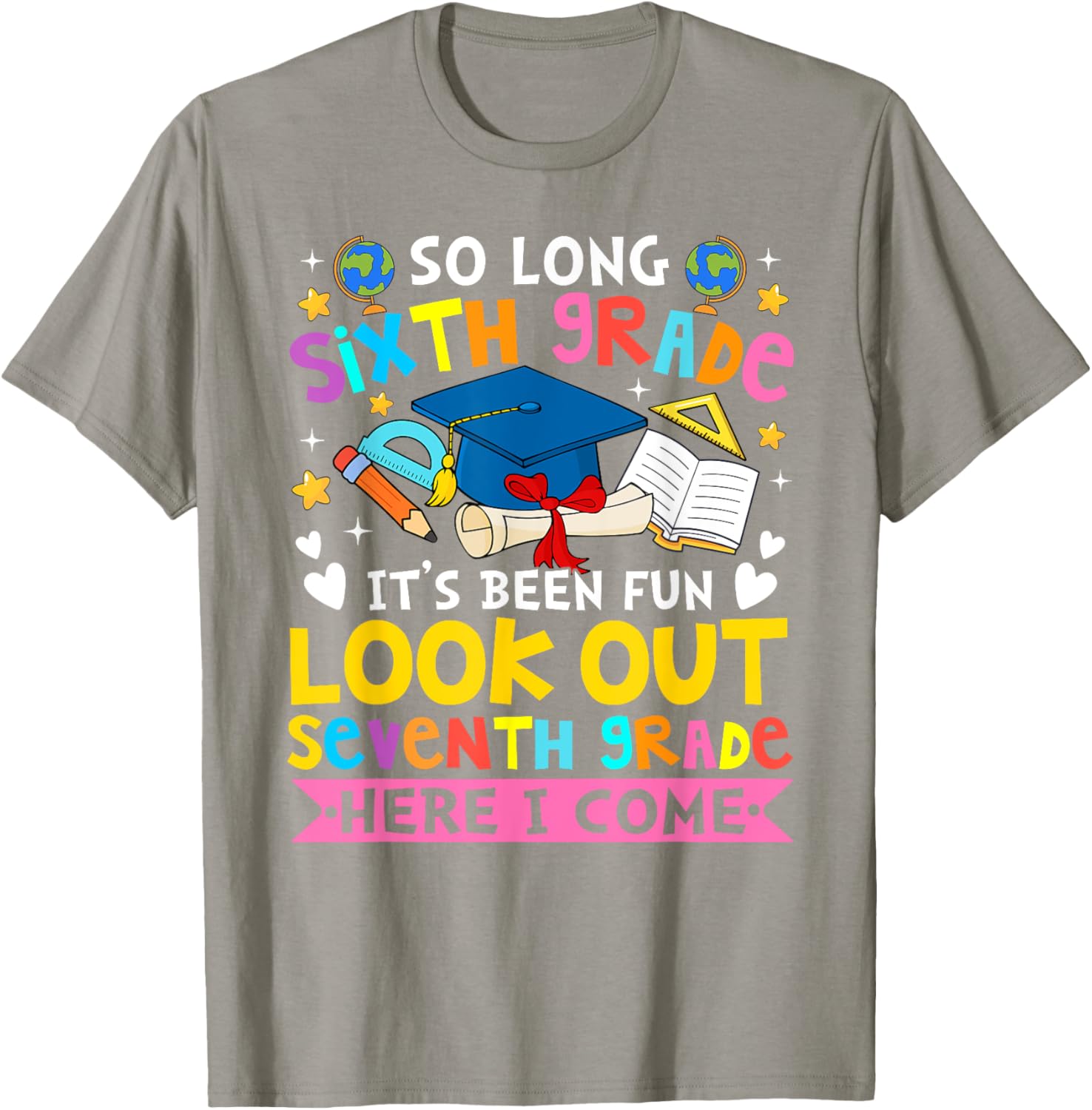 6th Grade It's Been Fun Look Out 7th Grade Here I Come T-Shirt for Kids - 2