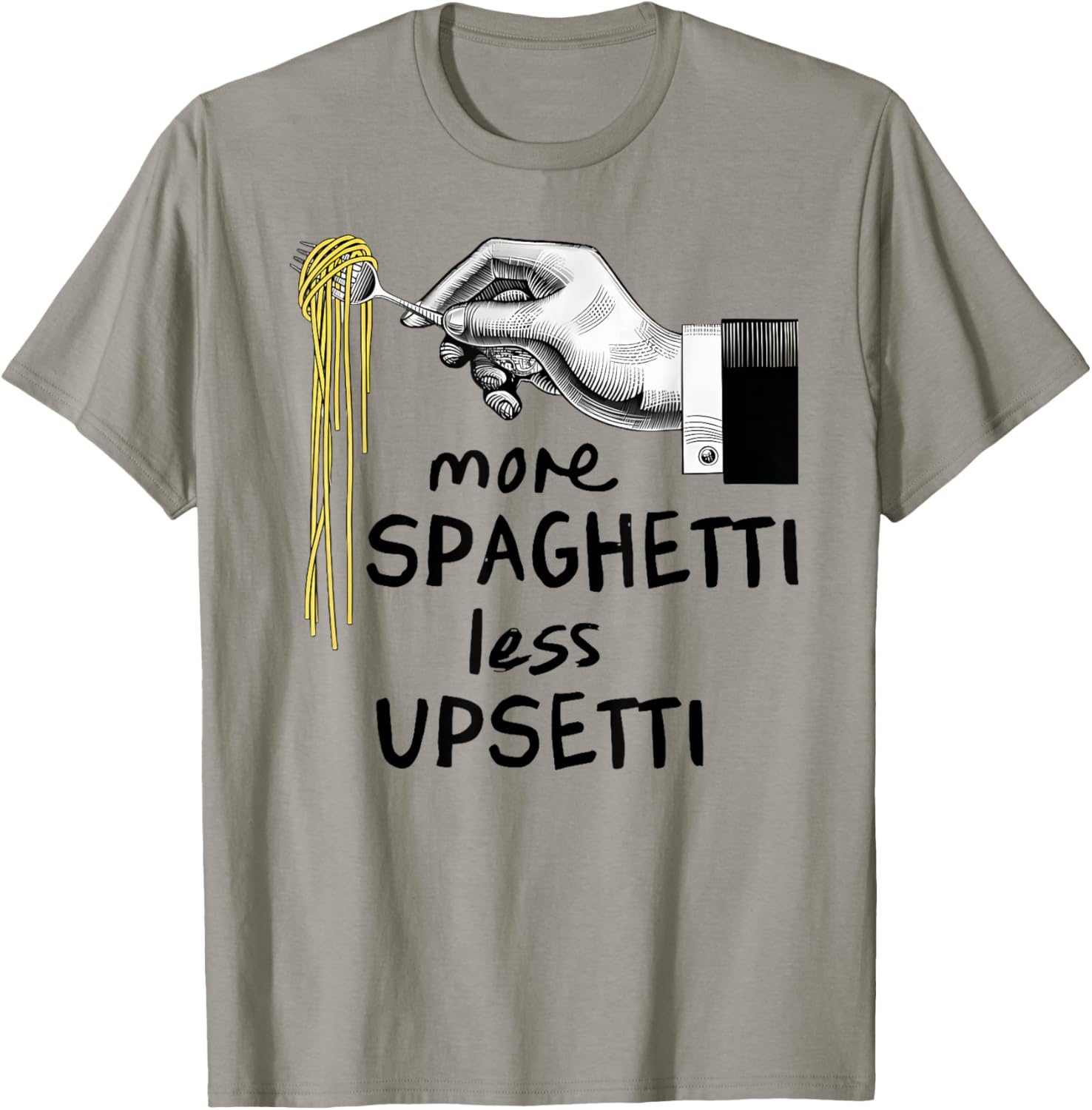 Funny More Spaghetti Less Upsetti T-Shirt for Pasta Lovers - 26
