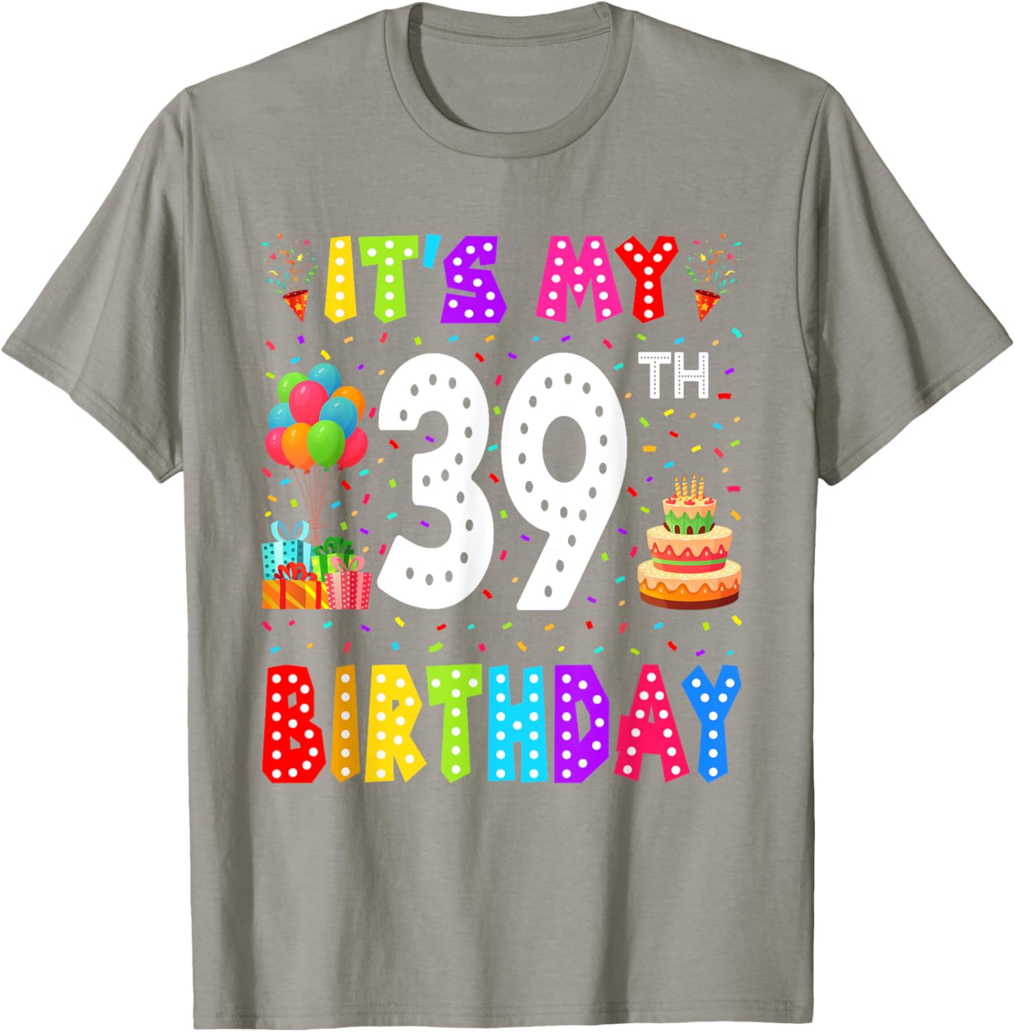 Funny 39th Birthday T-Shirt for Men and Women - Perfect Gift Idea - 19