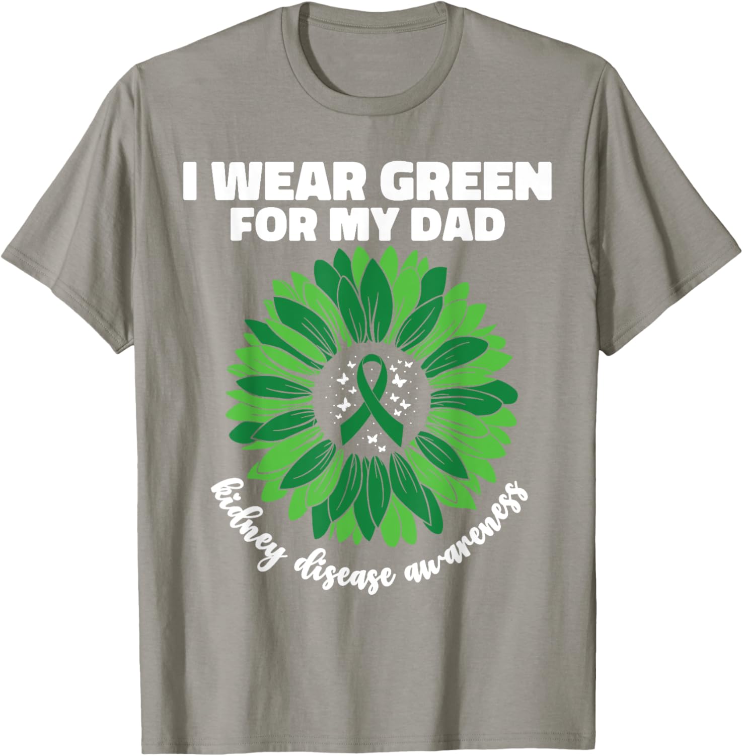 I Wear Green For My Dad Kidney Disease Awareness CKD T-Shirt - 4