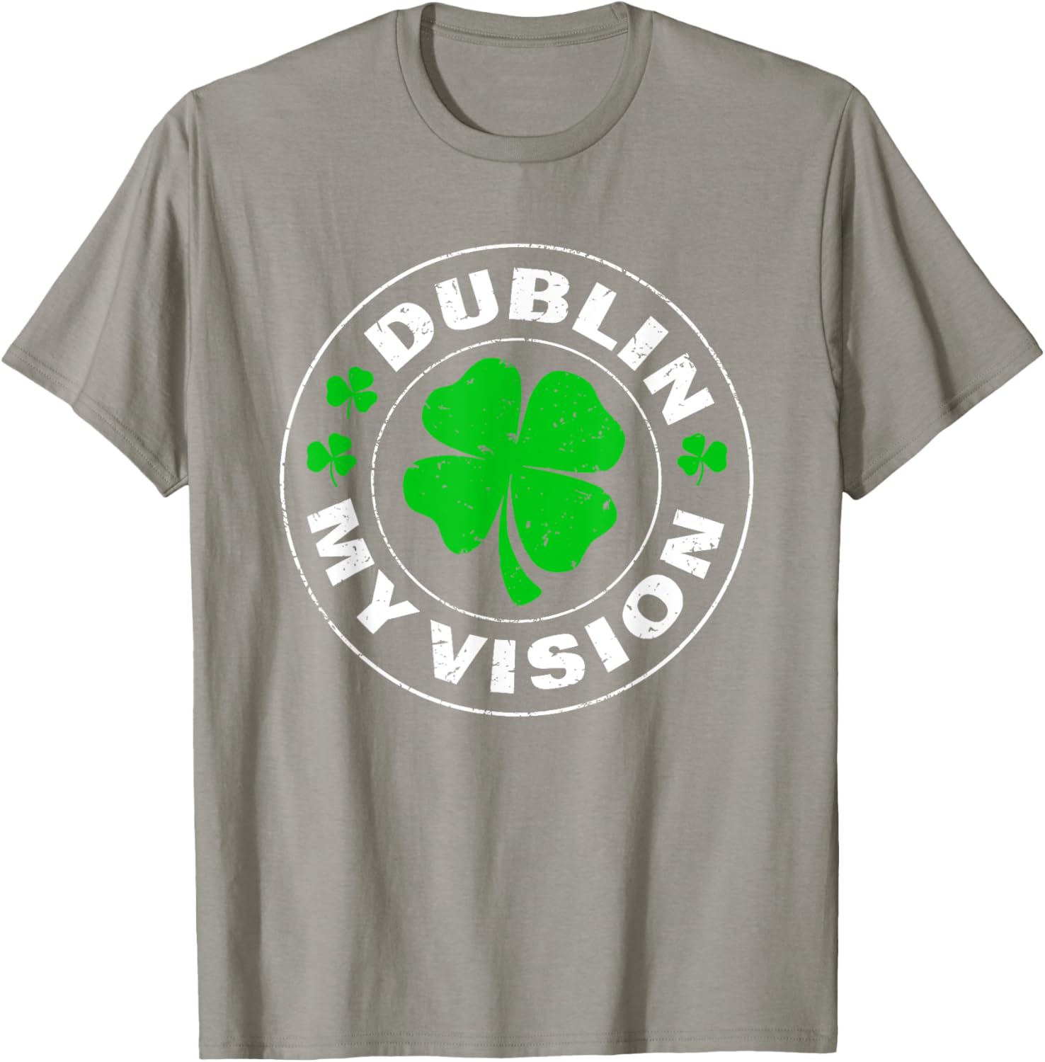 Dublin My Vision Funny St Patrick's Day Drunk Irish Festival T-Shirt - 18