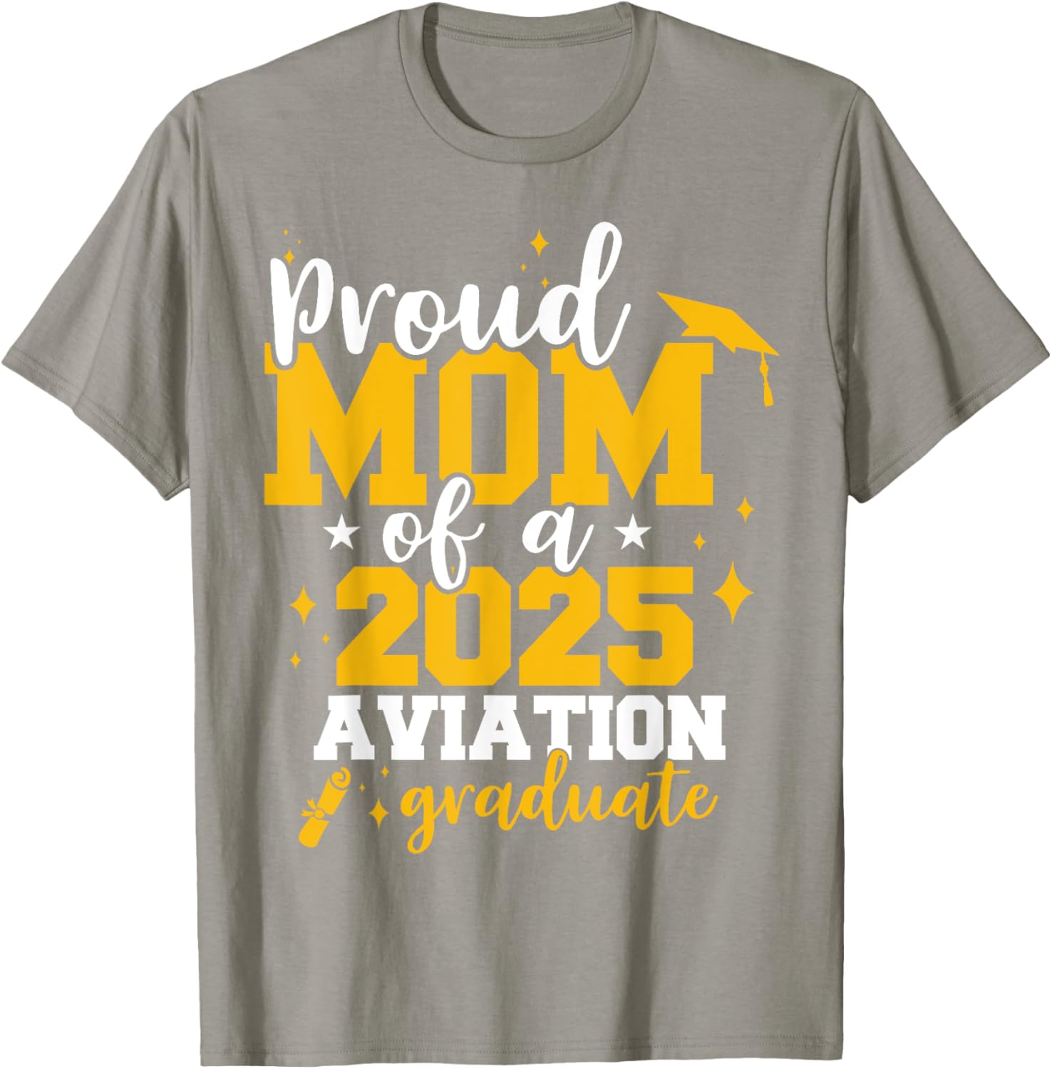 Proud Mom of Class of 2025 Aviation Graduate Funny T-Shirt for Moms - 7