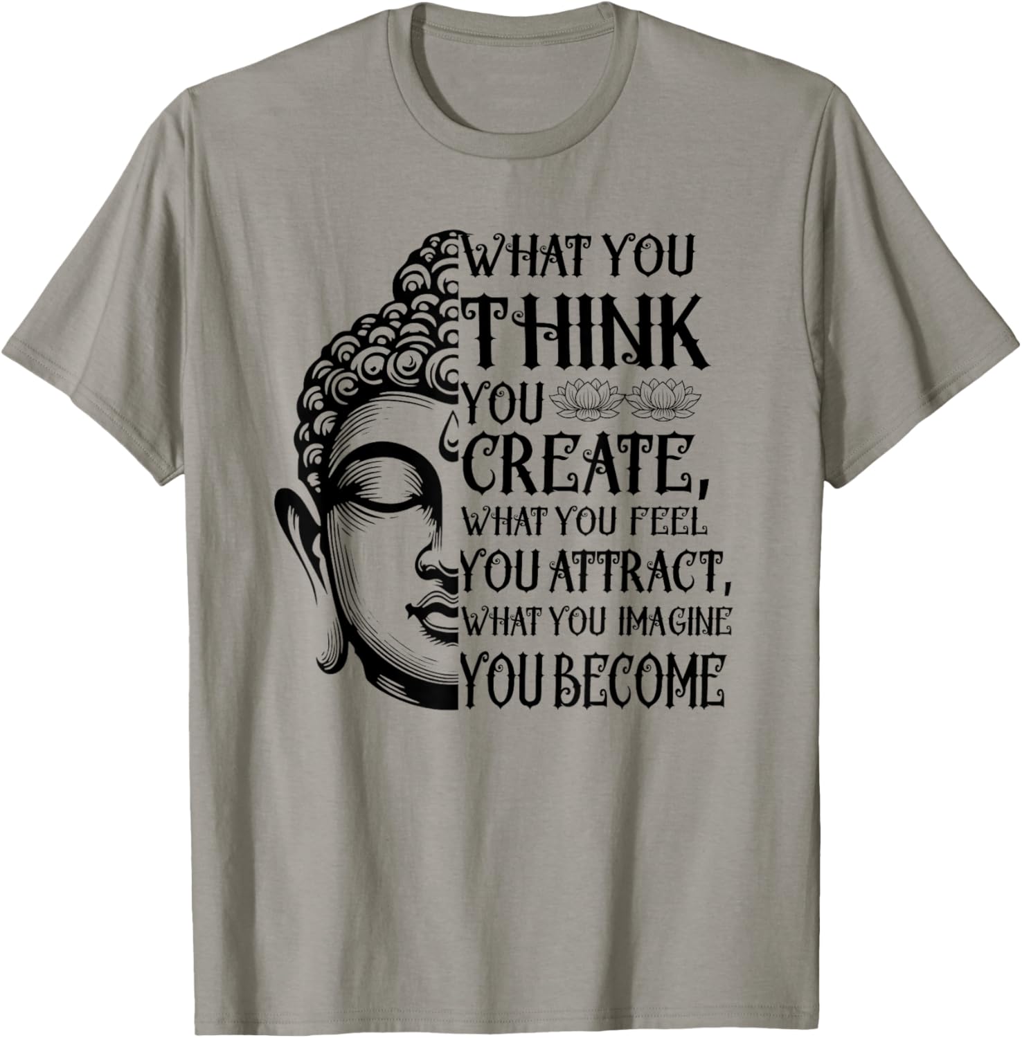 Inspiring Buddha Quote T-Shirt for Law of Attraction Meditation Lovers - 22