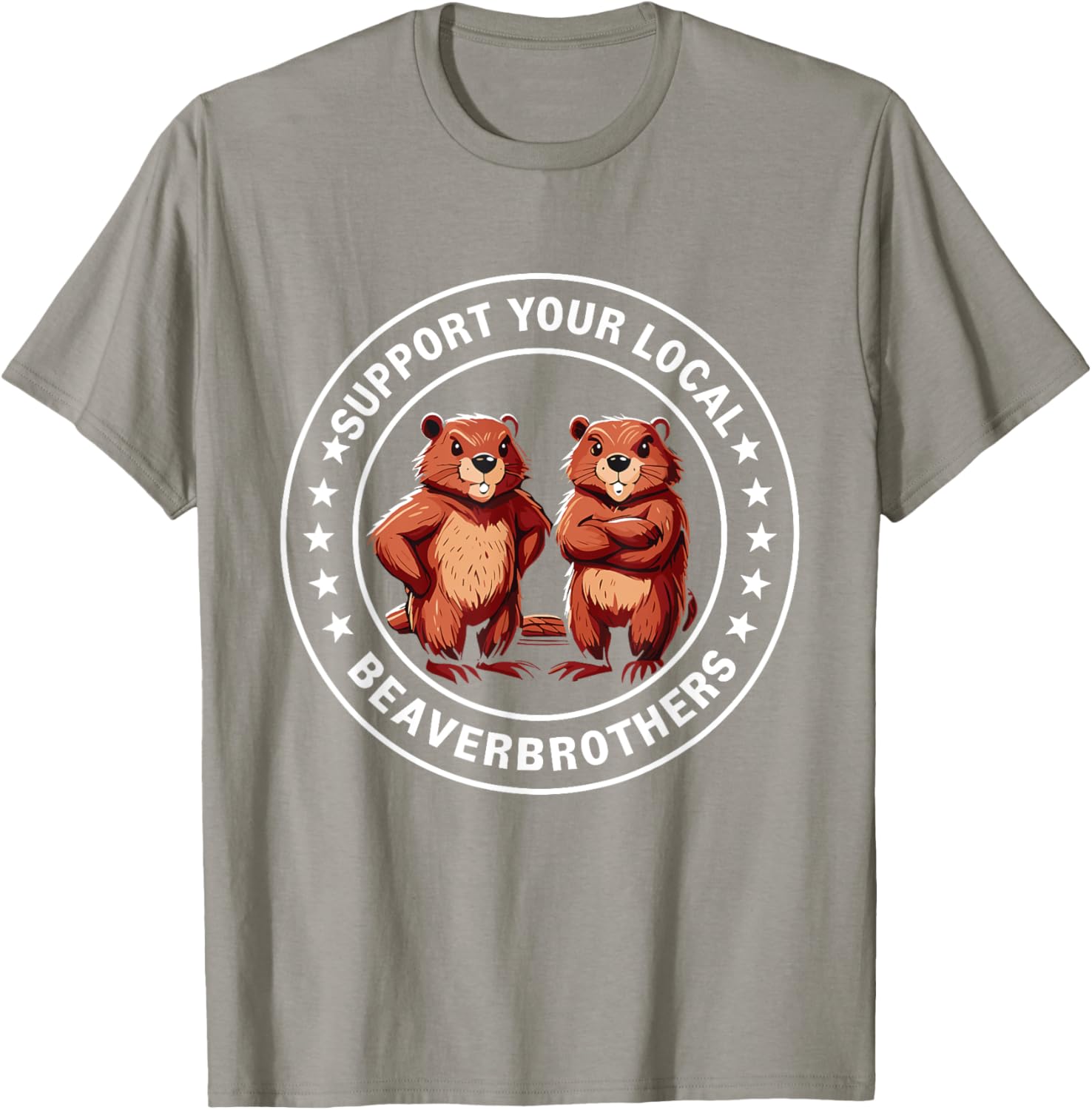 Support Your Local Beaver Brothers T-Shirt - Fun and Unique Graphic Tee - 18