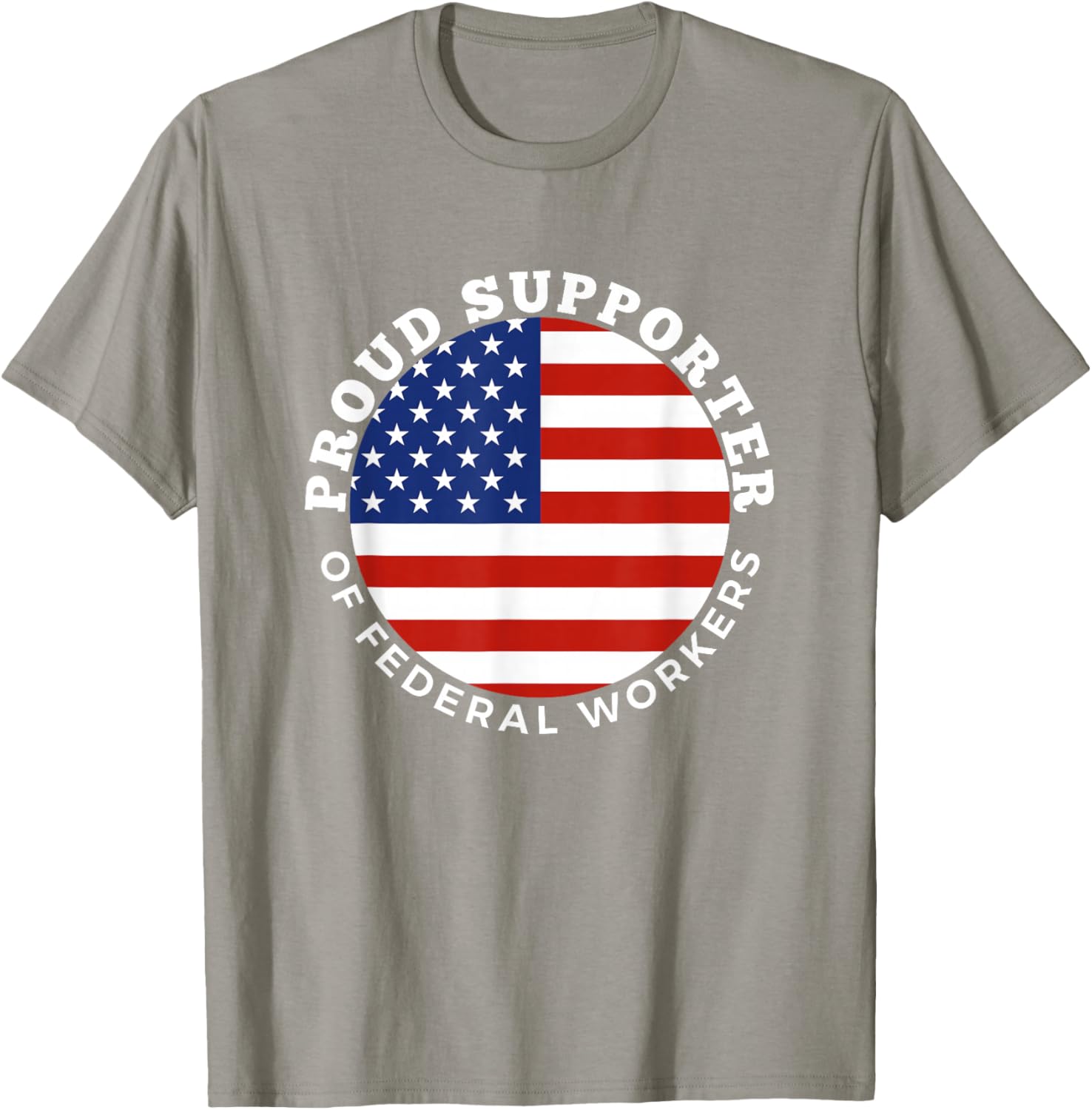 Proud Supporter of Federal Workers T-Shirt | Perfect Gift for Federal Employees - 5