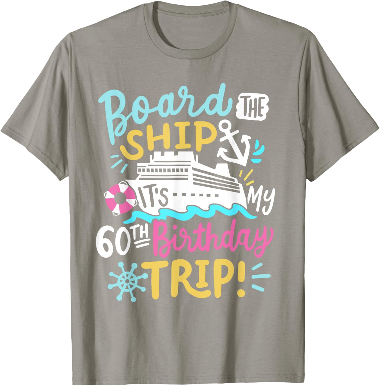 Celebrate 60th Birthday with Fun Cruise Vacation T-Shirt for All Ages - 4