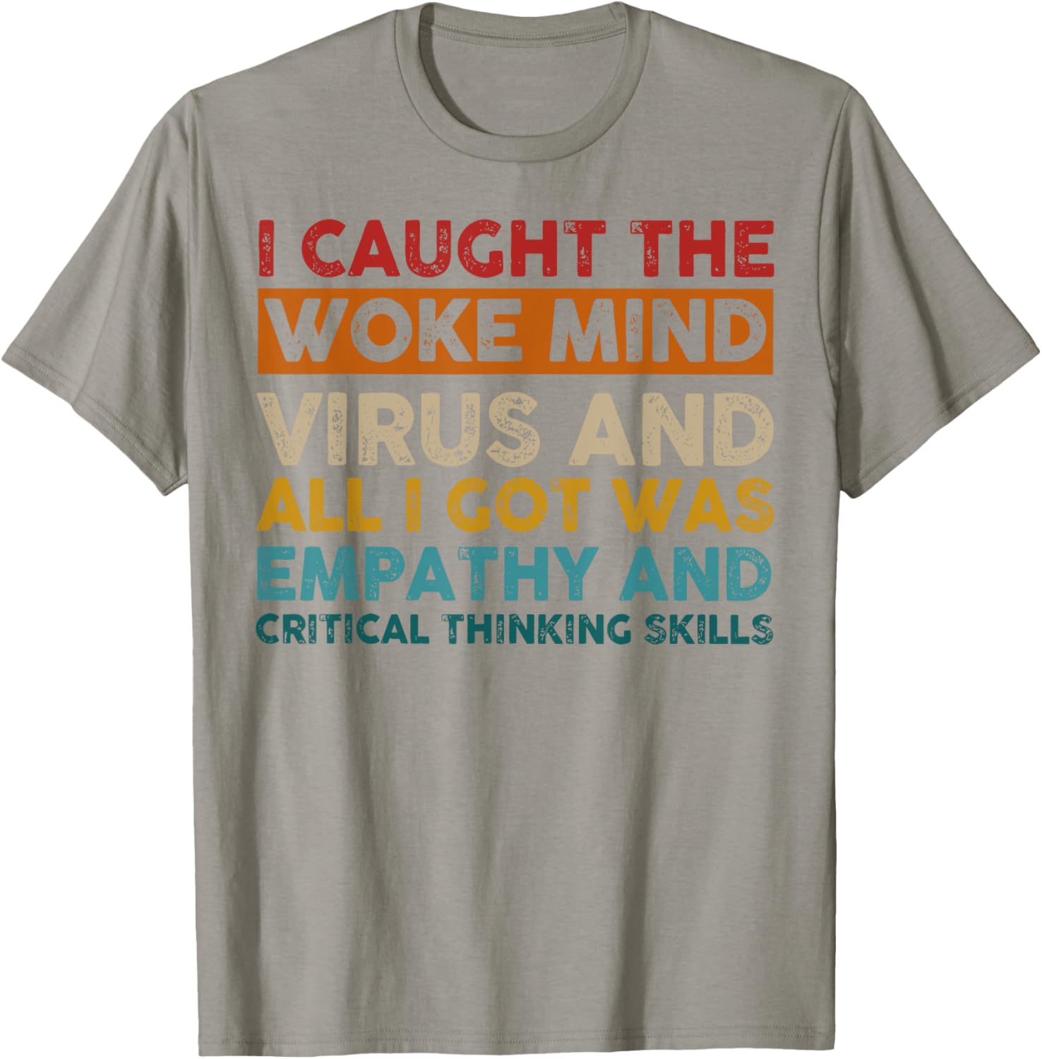 Funny Empathy T-Shirt I Caught The Woke Mind Virus Humor Gift - 1