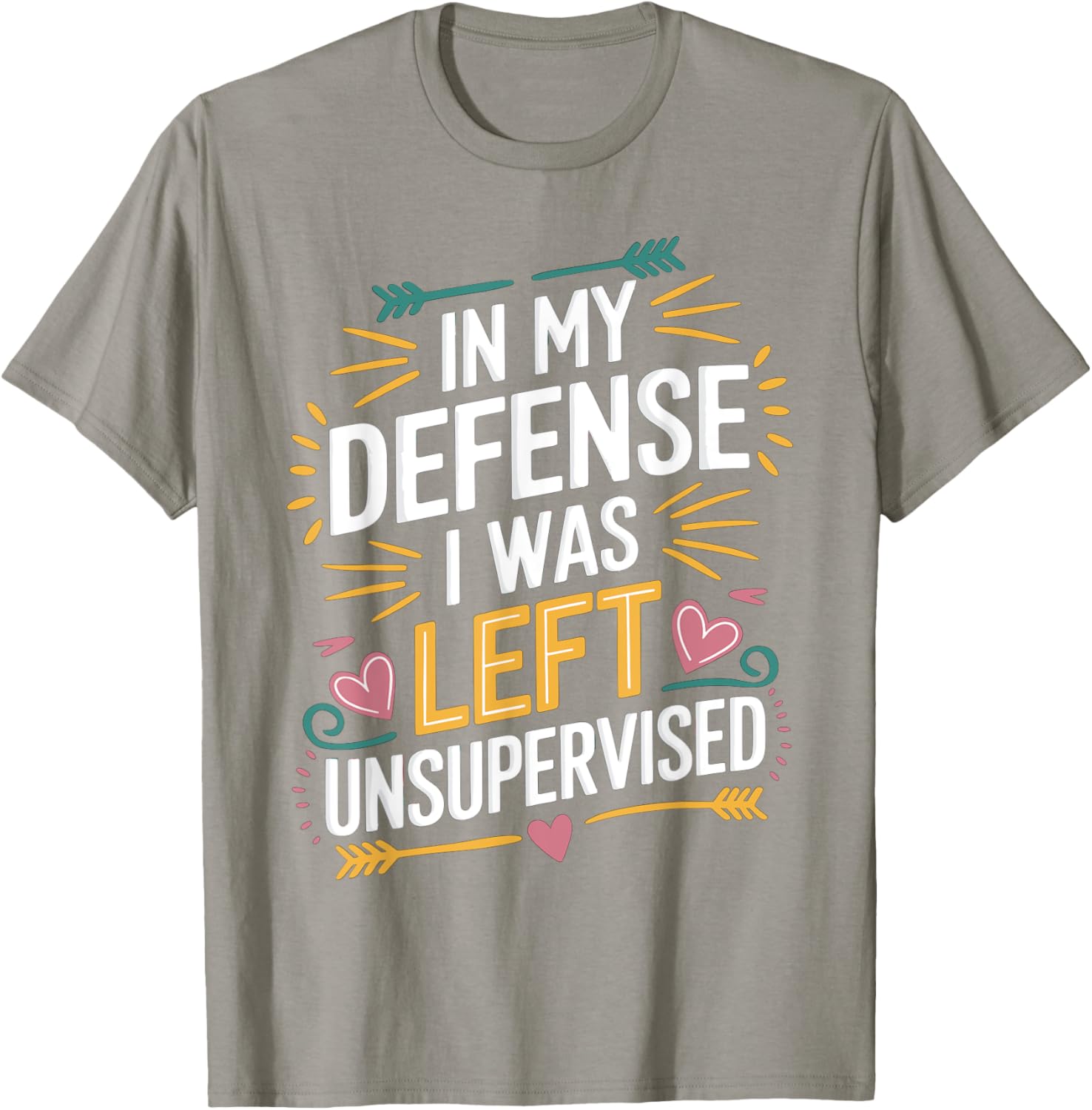 Funny In My Defense I Was Left Unsupervised Vintage Jokes T-Shirt - 27