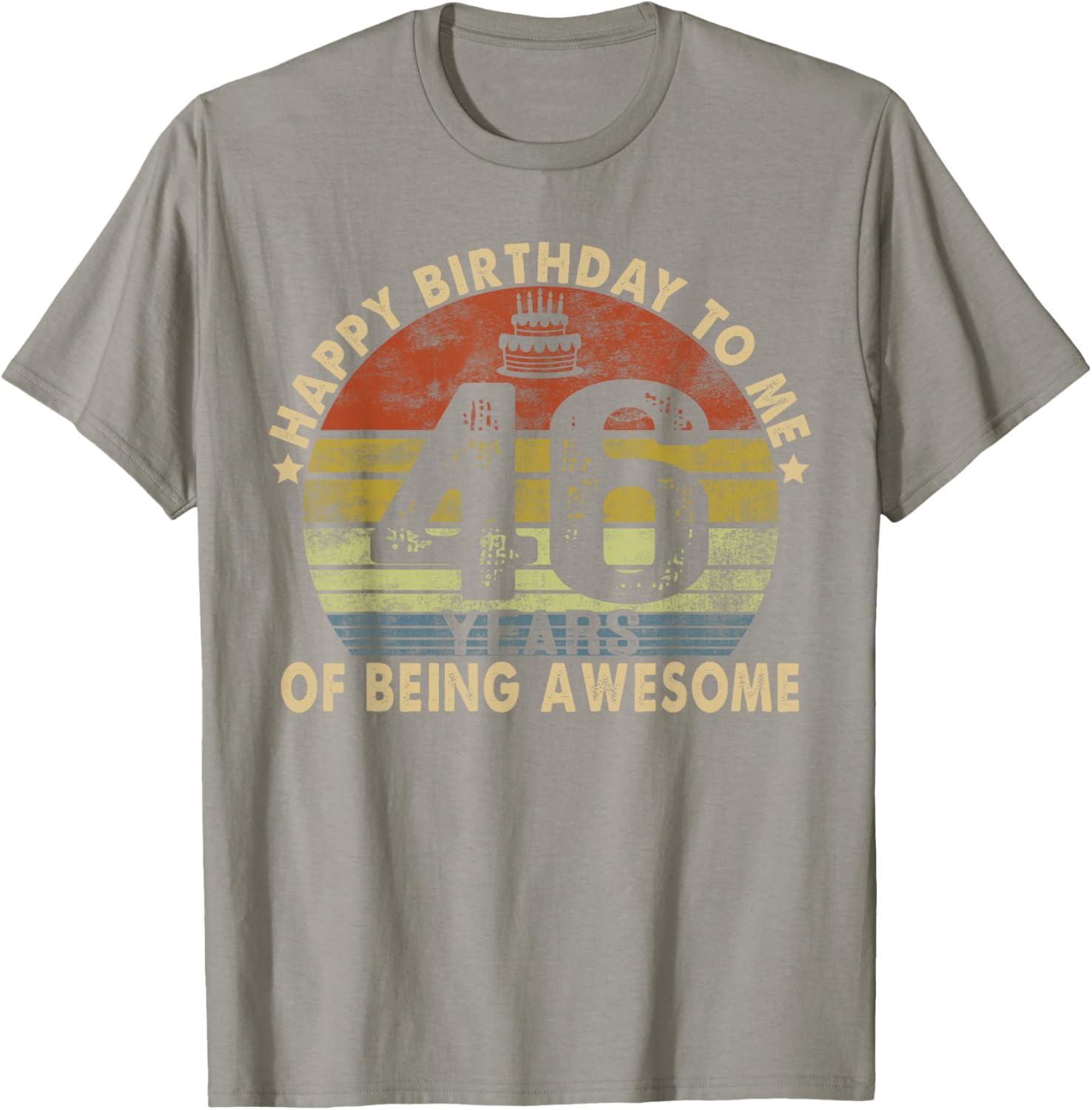 Happy Birthday to Me 46 Years Awesome 46th Birthday T-Shirt Gift - 5