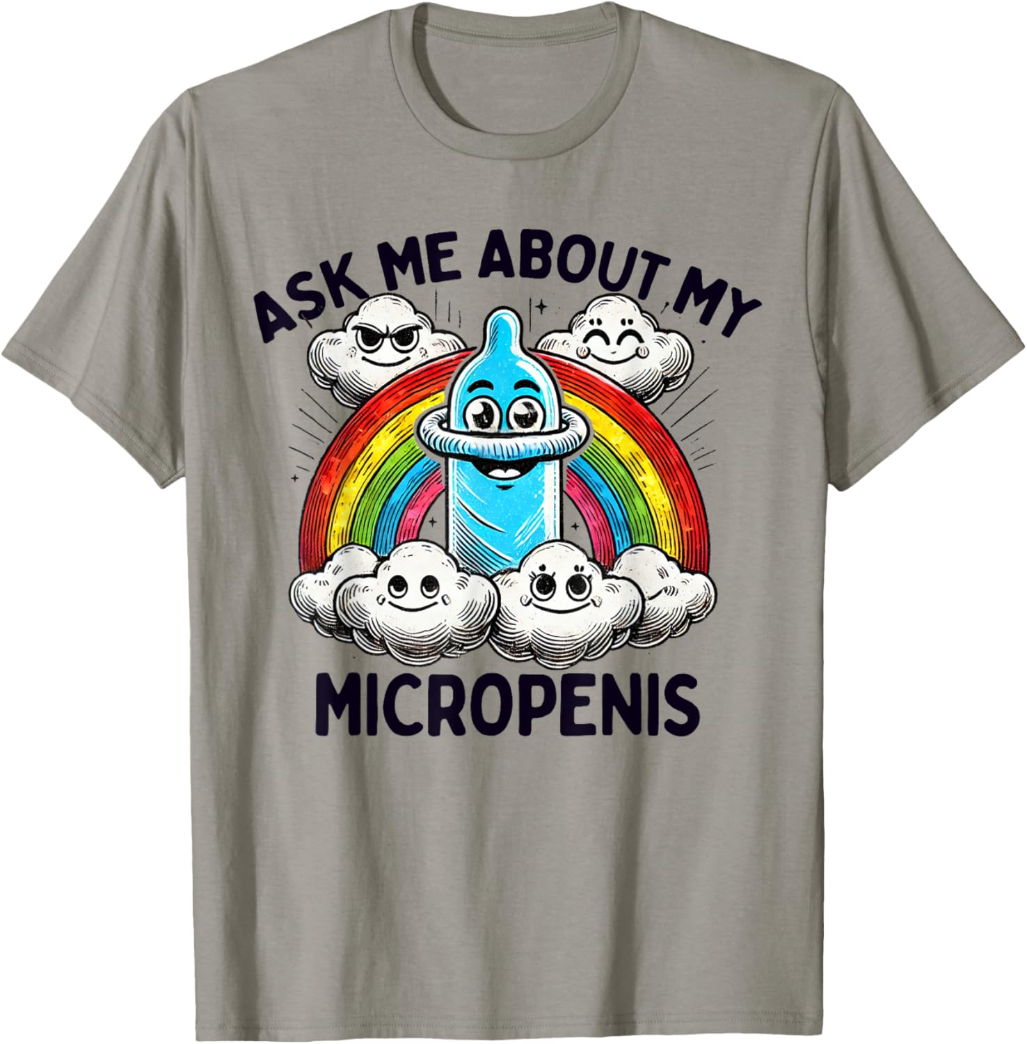 Ask Me About My Micropenis Funny Adult Humor T-Shirt for Men and Women - 8