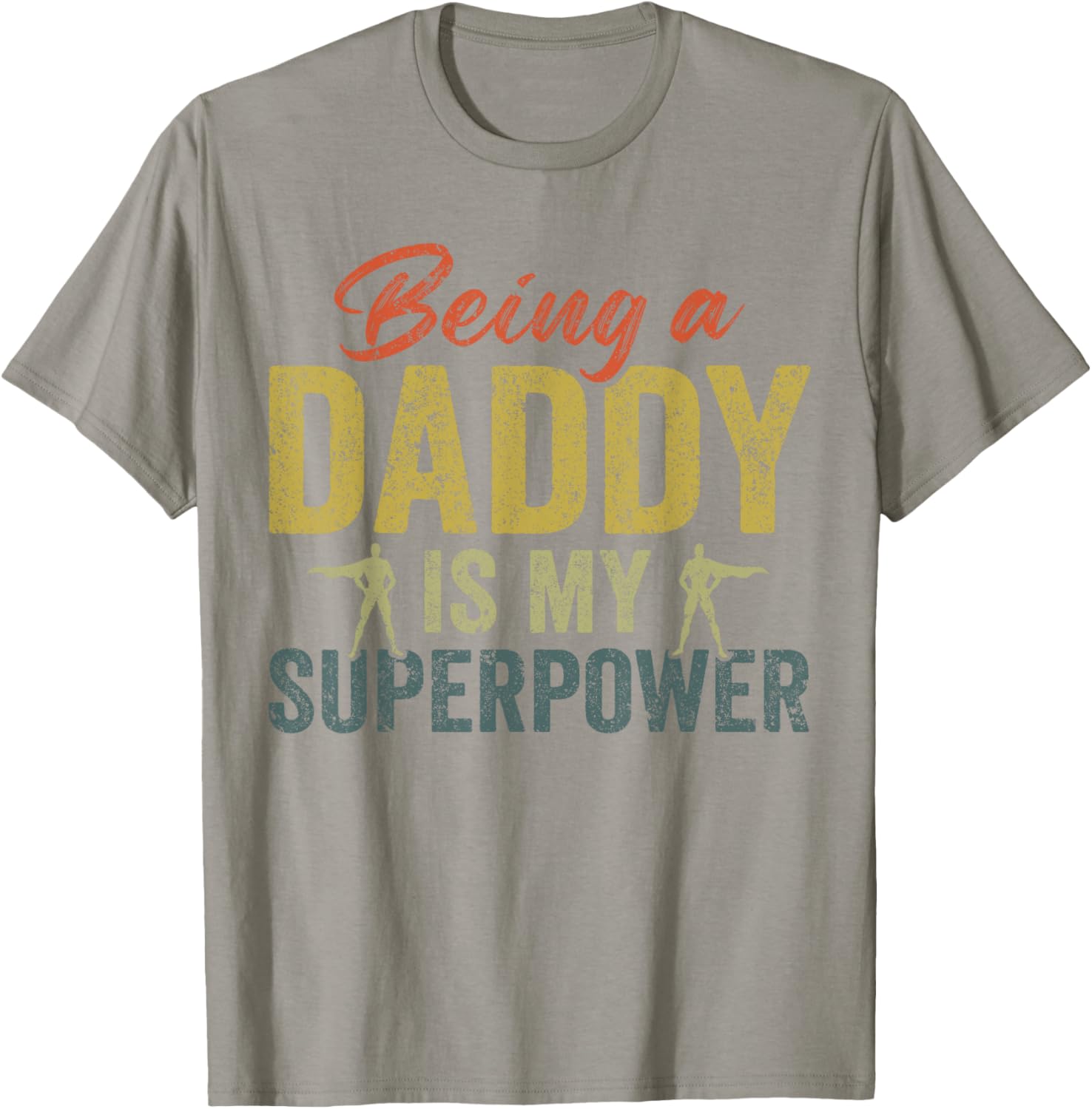 Father's Day T-Shirt - Being A Daddy Is My Superpower Apparel - 2