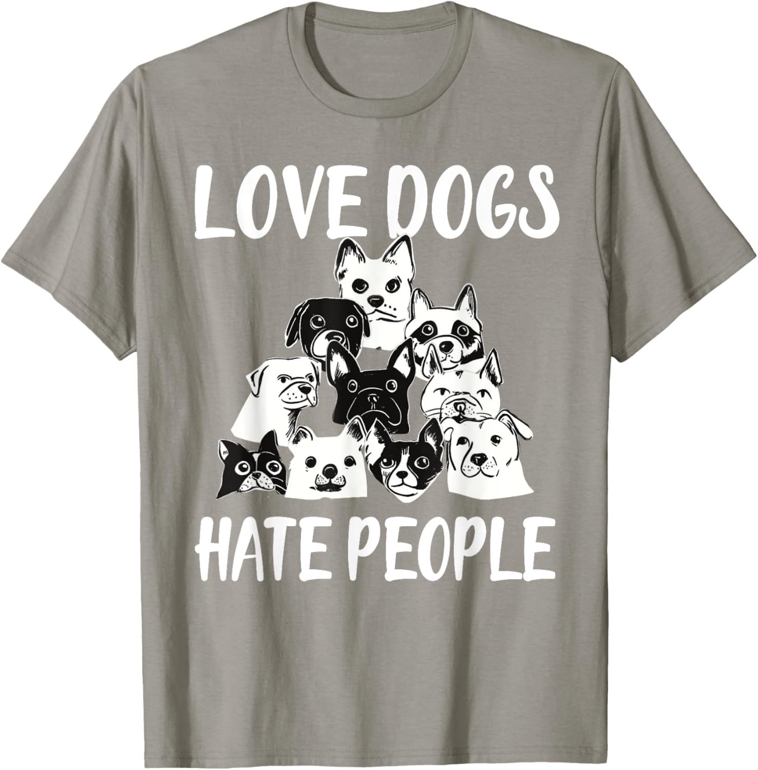 I Love Dogs I Hate People Funny T-Shirt for Dog Lovers and Friends - 14