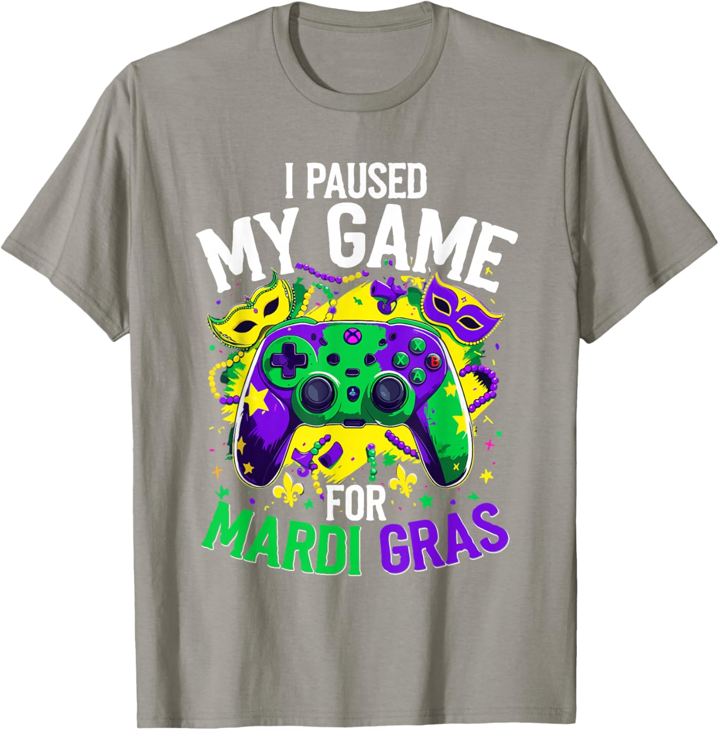 Mardi Gras Gamer T-Shirt - I Paused My Game for Festive Fun - 21