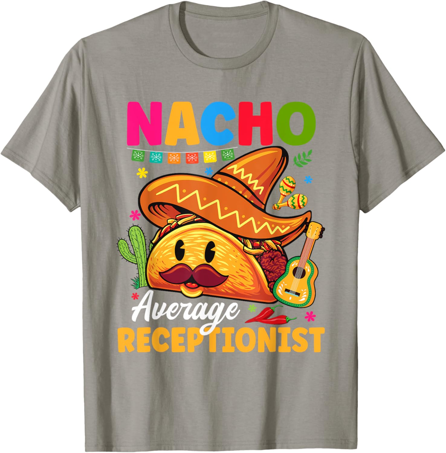 Nacho Average Receptionist Cinco De Mayo Fiesta T-Shirt for Fun Celebrations - 1
