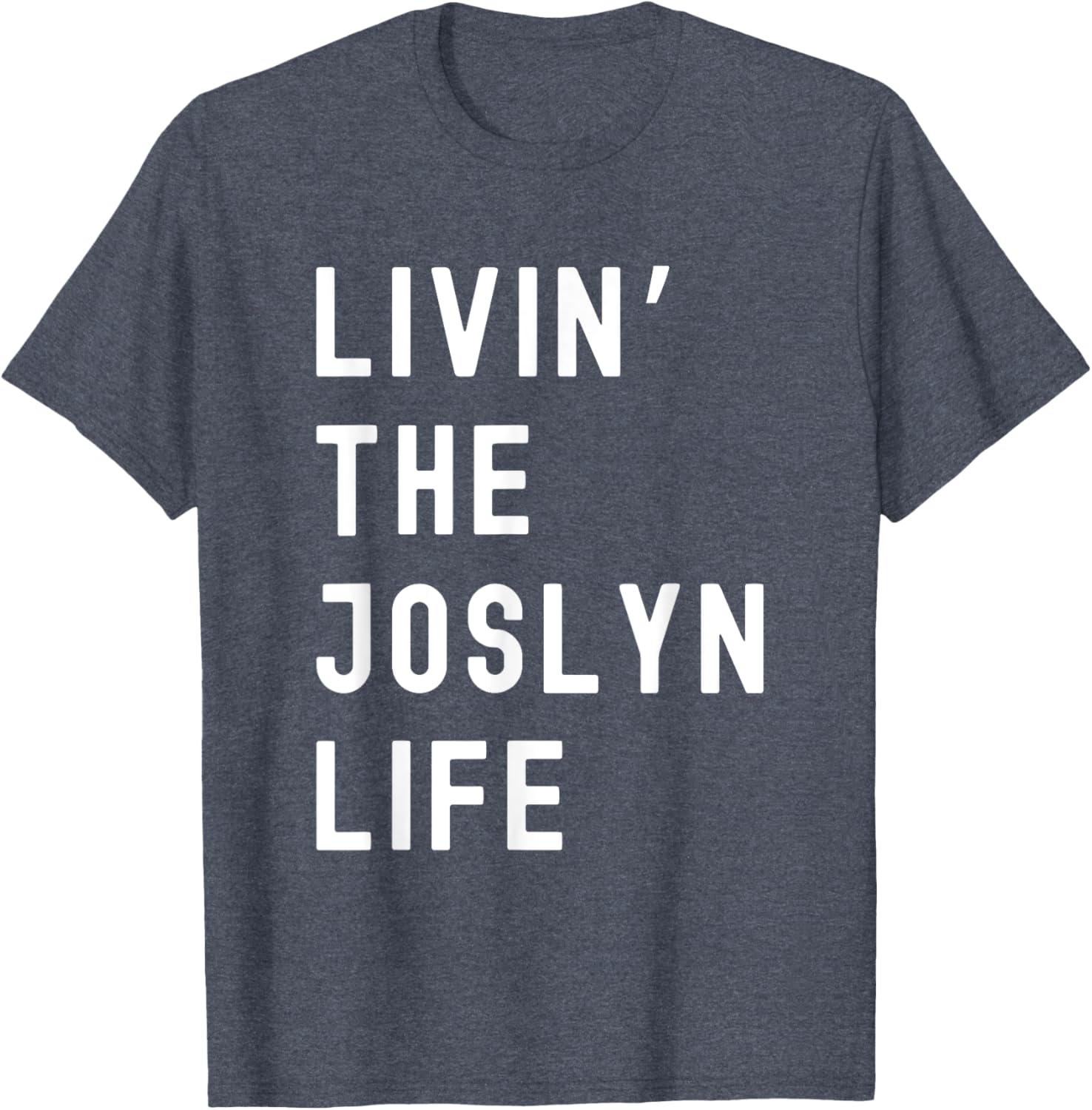 Funny Joslyn Life Name T-Shirt for Everyday Comfort and Style - 13