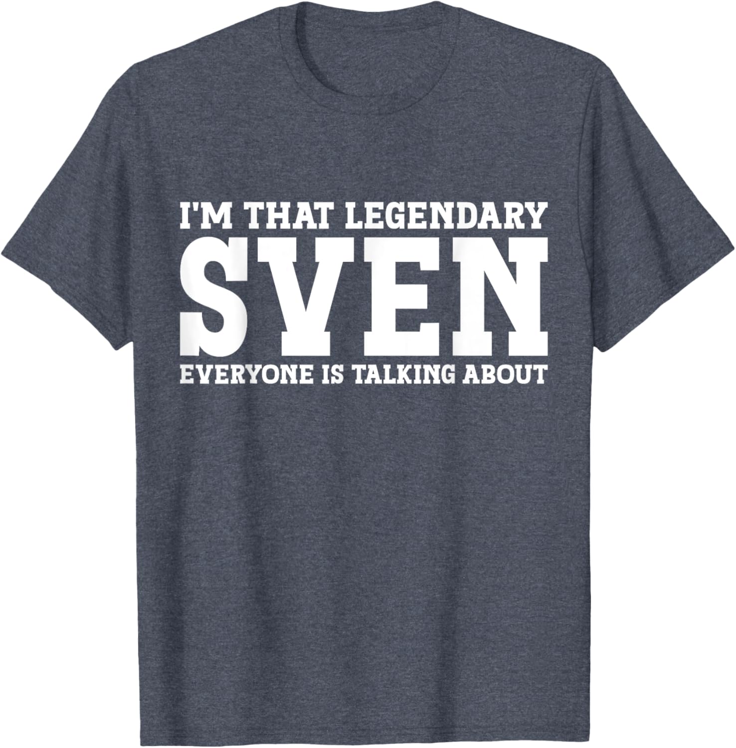 Funny Sven T-Shirt for Men and Women - Unique Personalized Gift Idea - 10