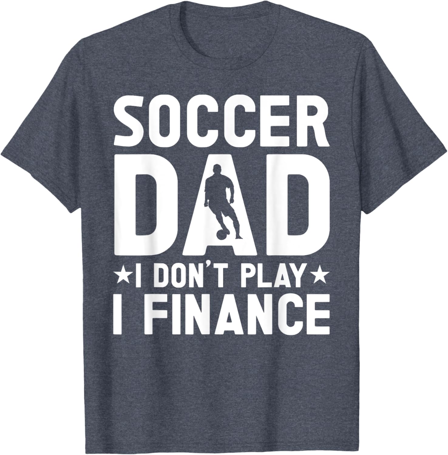 Cool Soccer Dad T-Shirt for Proud Fathers - Casual and Stylish Apparel - 7