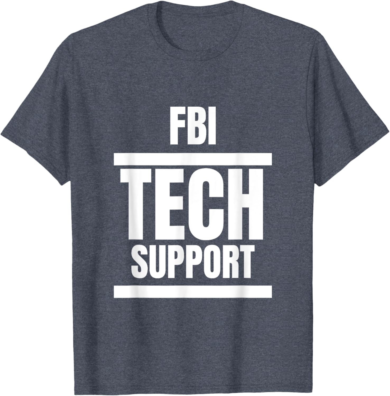 FBI Tech Support T-Shirt Fun Graphic Tee for Casual Everyday Wear - 11