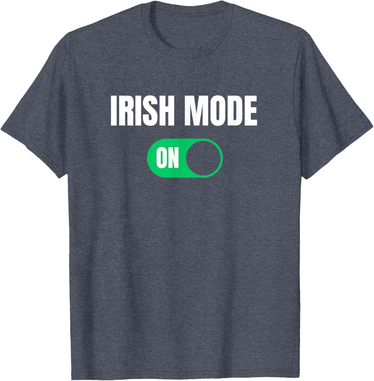 Funny Irish Mode On St. Patrick's Day T-Shirt for Men - 13
