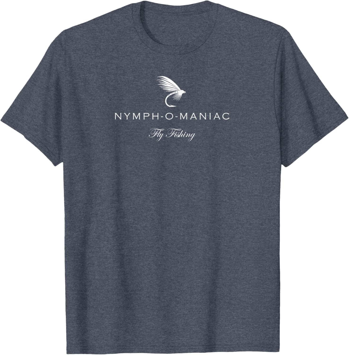 Funny Nymphomaniac Fly Fishing T-Shirt for Anglers and Outdoors Lovers - 3