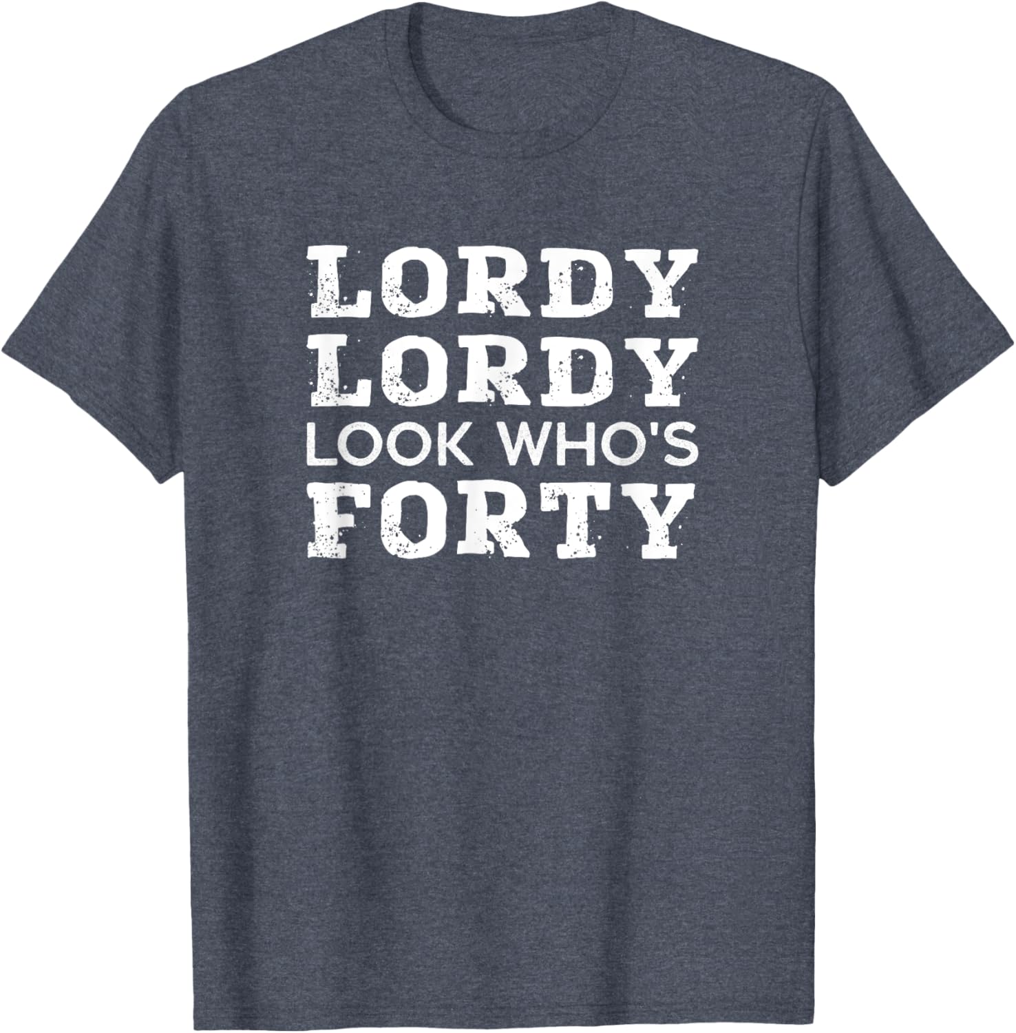 Lordy Lordy Look Who's 40 T-Shirt Perfect Birthday Gift for Him or Her - 4