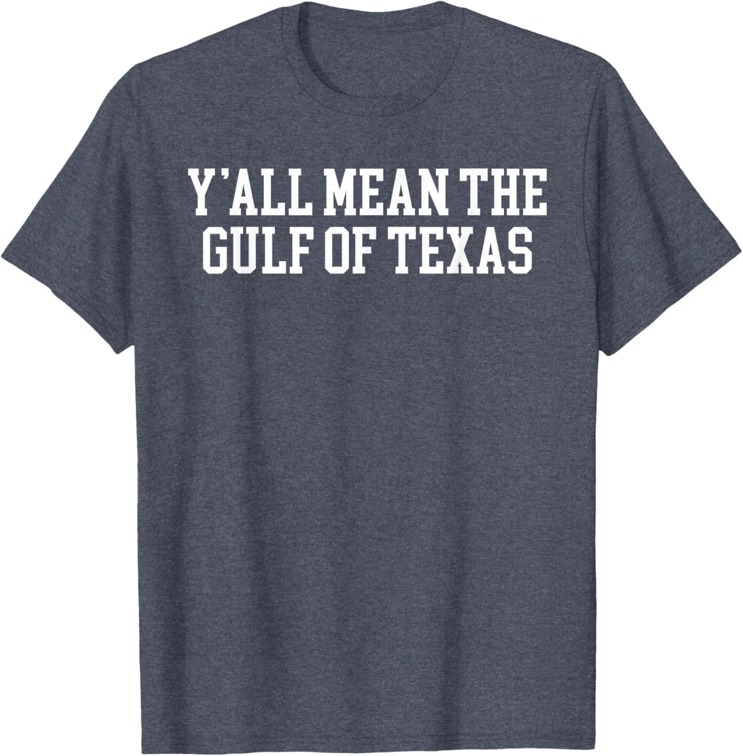 Y'all Mean the Gulf of Texas T-Shirt - Stylish Coastal Casual Wear - 24