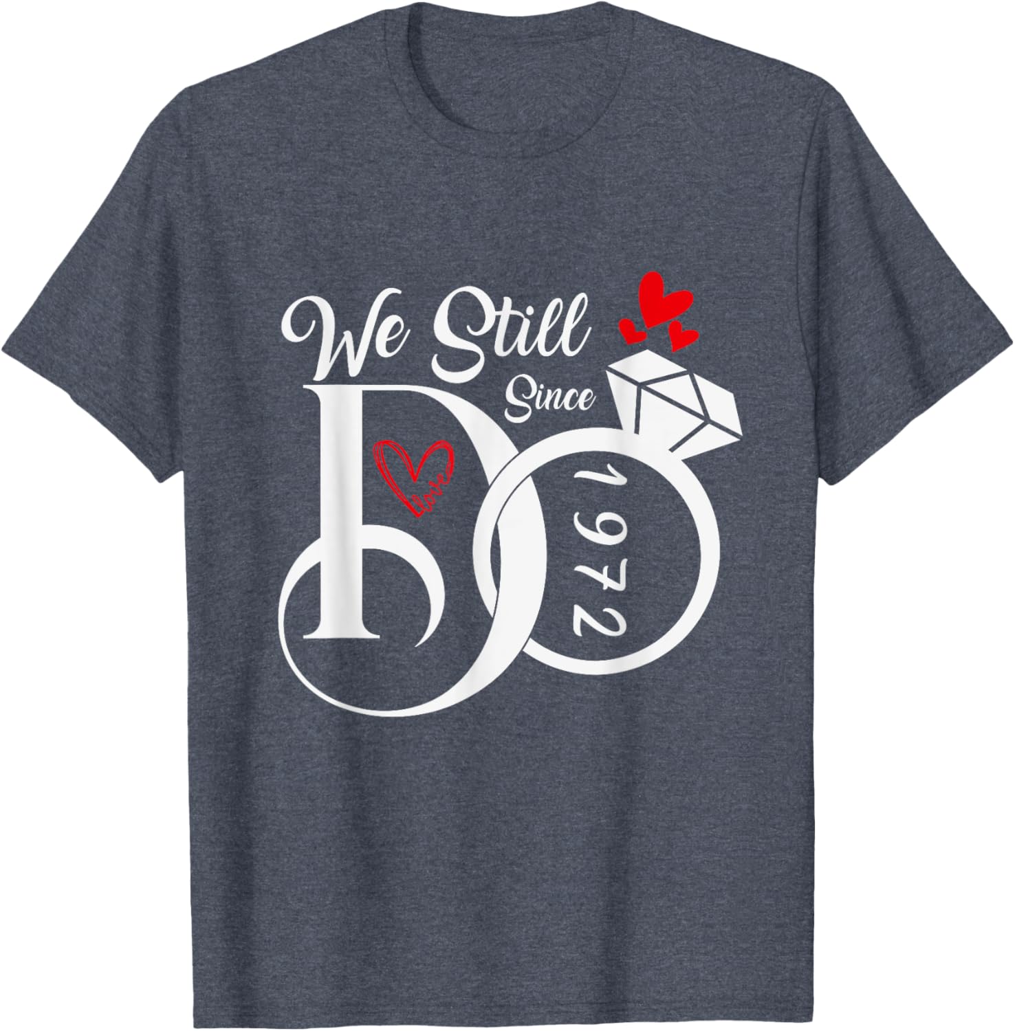 We Still Do 1972 Wedding Anniversary T-Shirt for Couples and Family - 13