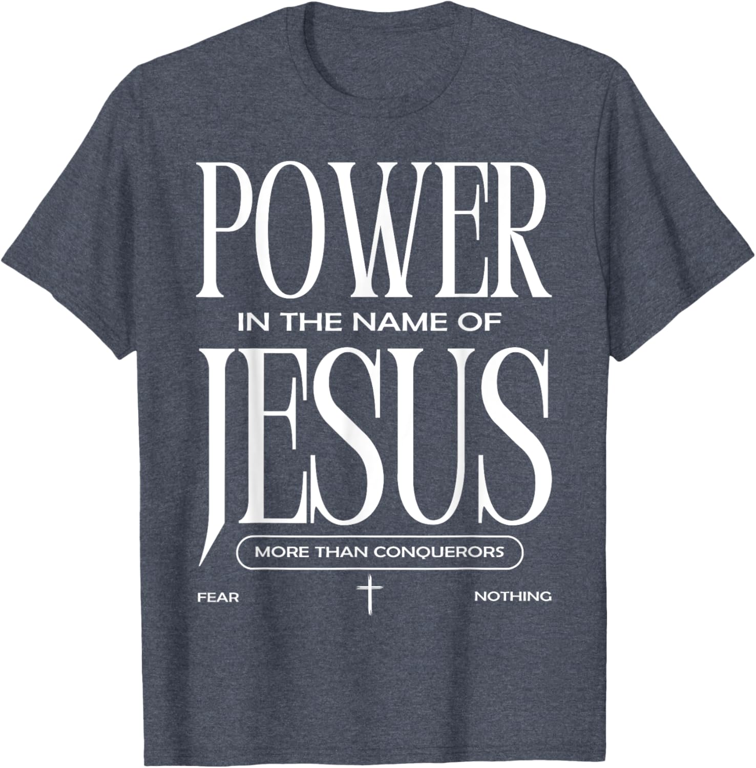 Power In The Name Of Jesus T-Shirt Faith Inspired Christian Apparel - 6