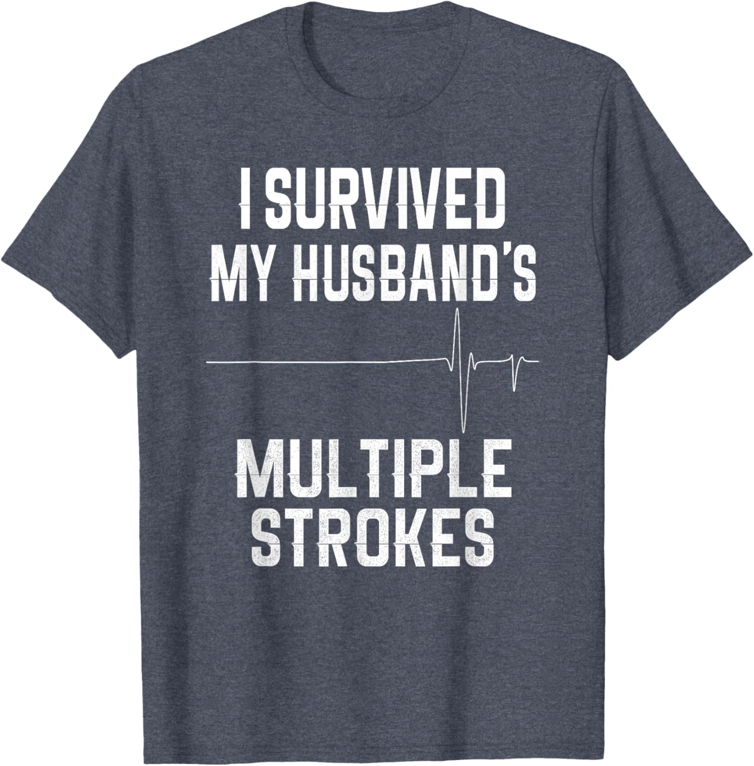 I Survived My Husband's Strokes Supportive Wife T-Shirt for Caregivers - 17