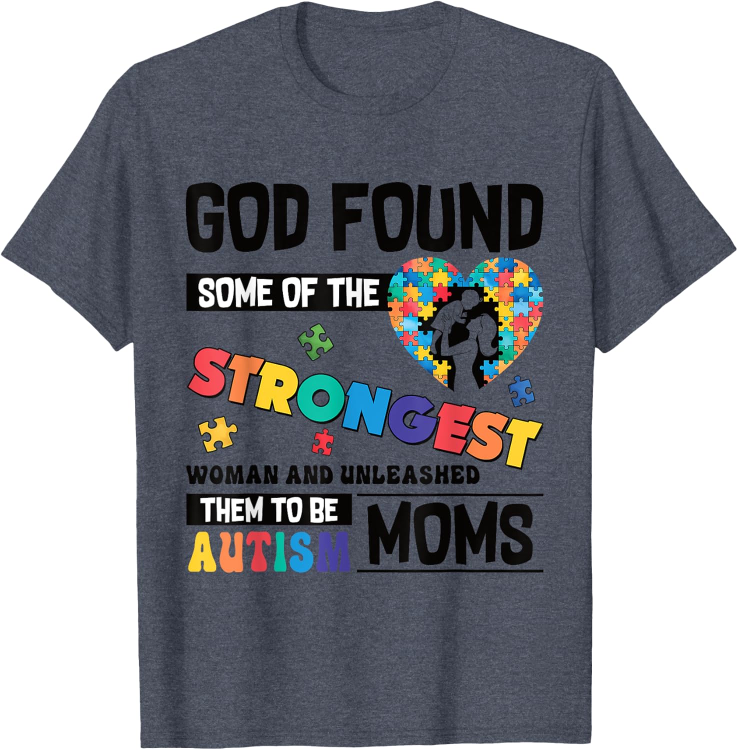 Strongest Autism Mom T-Shirt for Proud Moms of Autistic Kids - 20