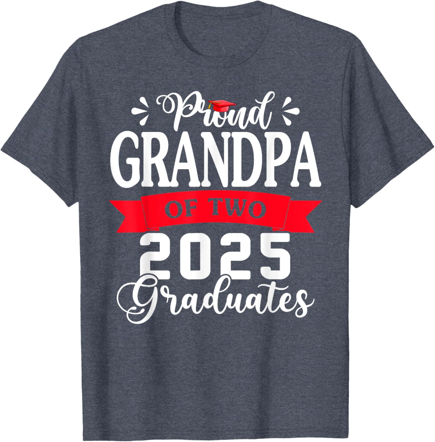 Proud Grandpa of Two Class of 2025 Twins Graduation T-Shirt - 1