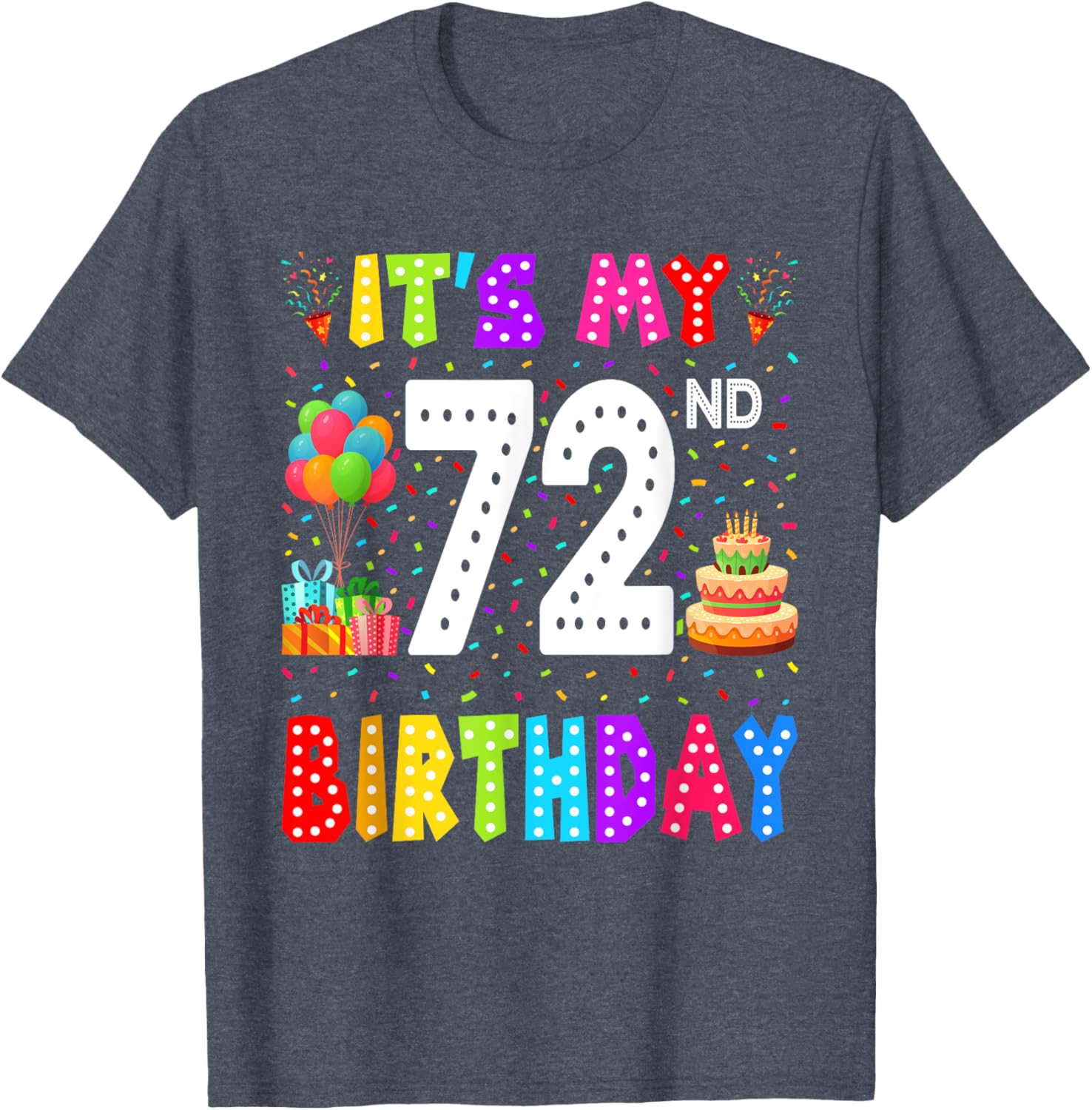 Funny 72nd Birthday T-Shirt for Men and Women - Perfect Gift Idea - 22