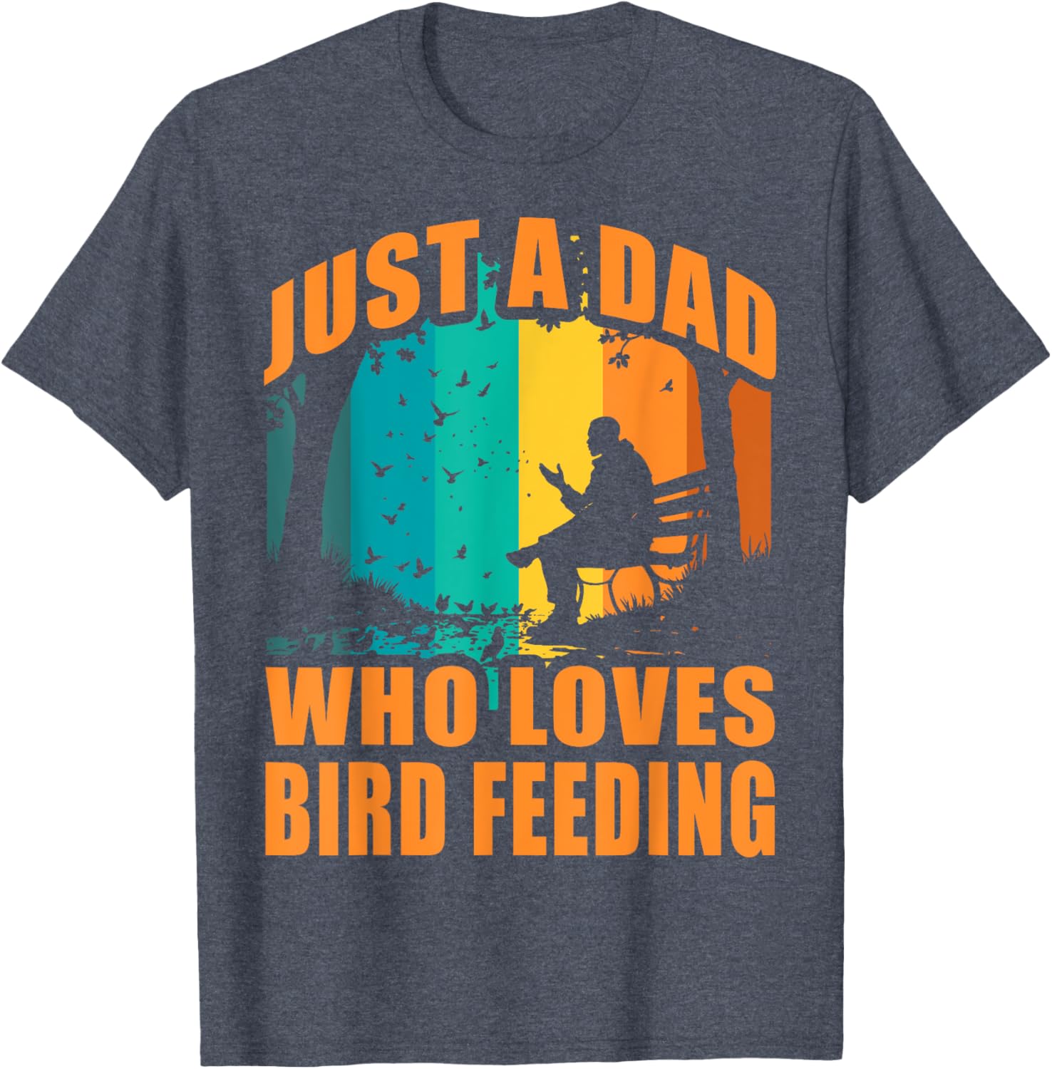 Funny Birdwatching T-Shirt for Dads Who Love Bird Feeding Activities - 24