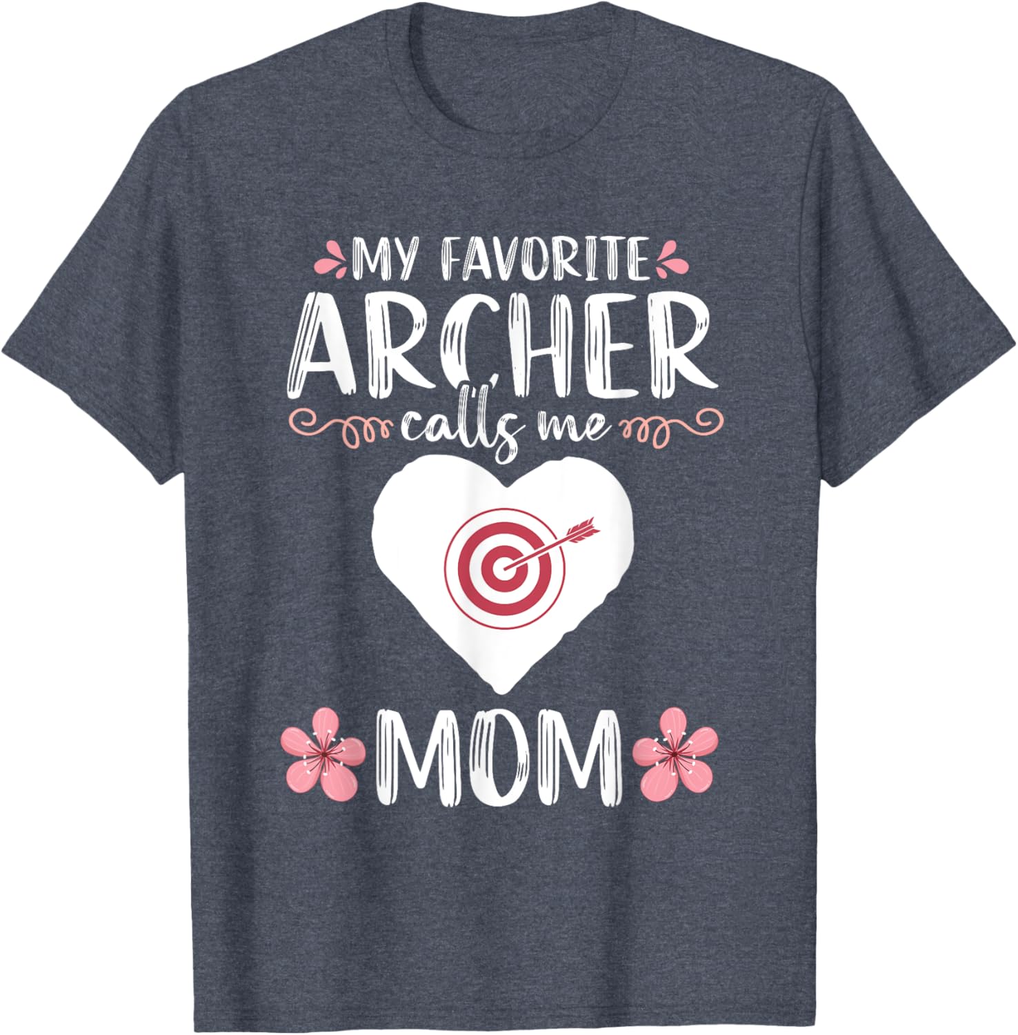 My Favorite Archer Calls Me Mom T-Shirt for Archery Lovers - 5