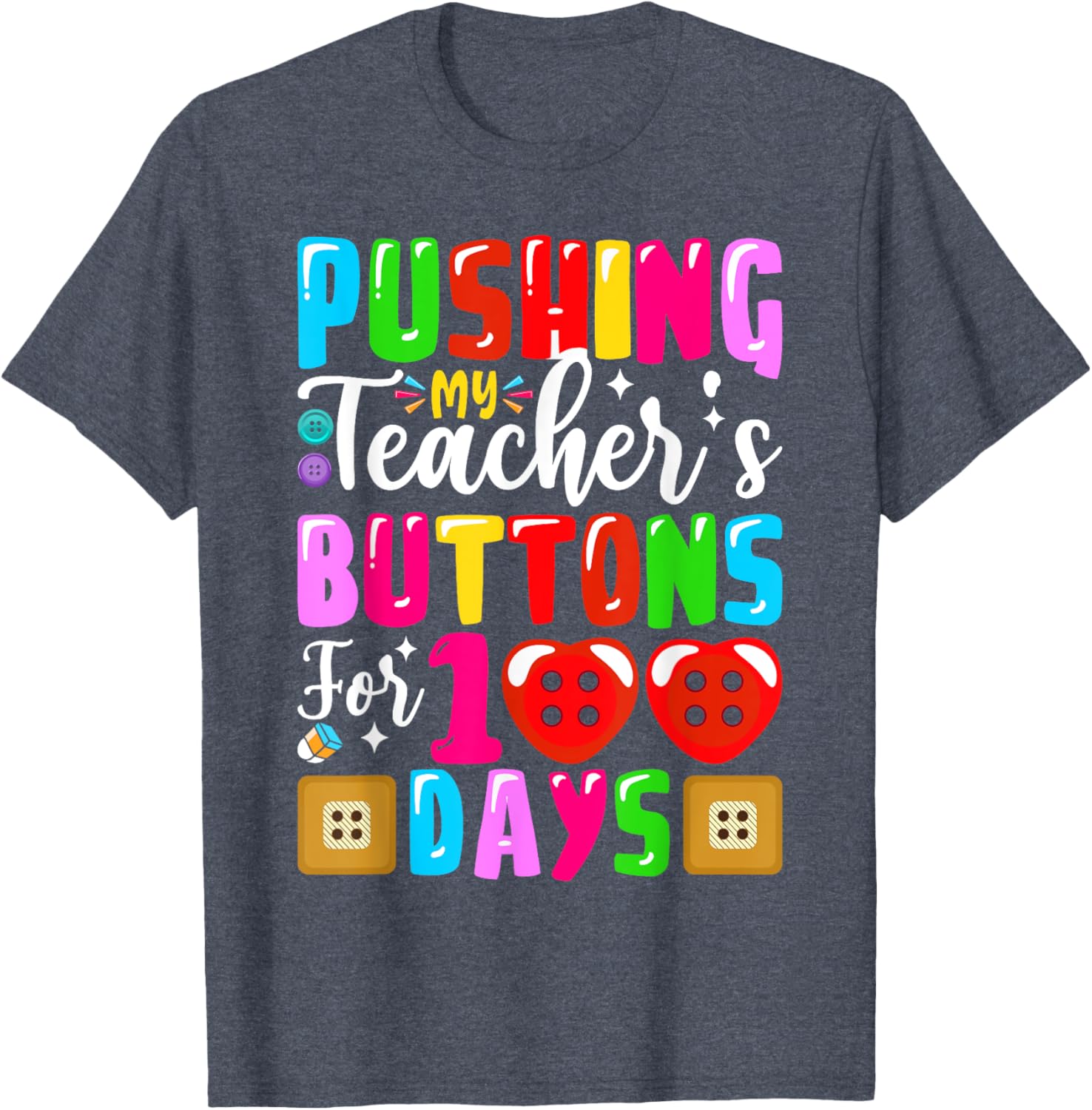 Pushing My Teacher's Buttons 100 Days of School Kids T-Shirt for Fun - 10
