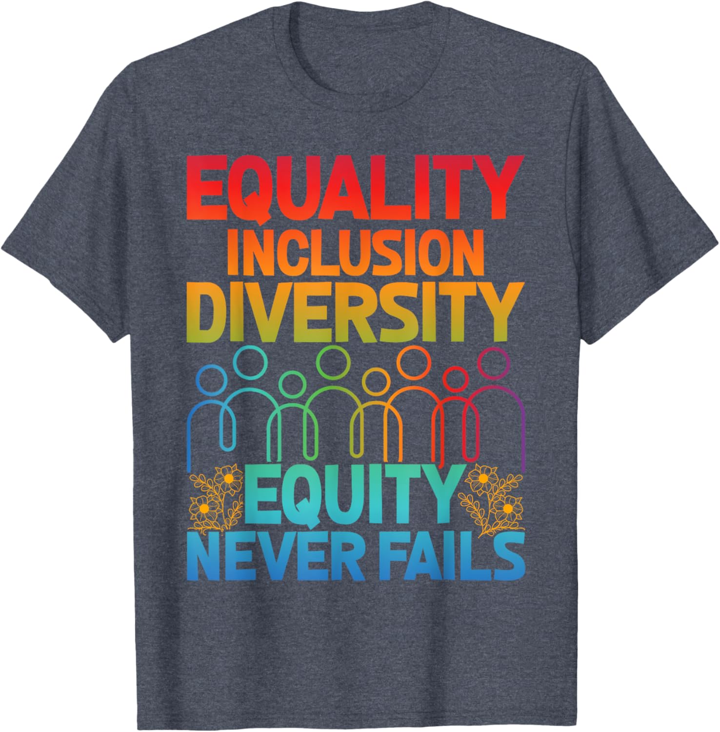Equality Inclusion Diversity Teacher T-Shirt Love Never Fails Apparel - 1