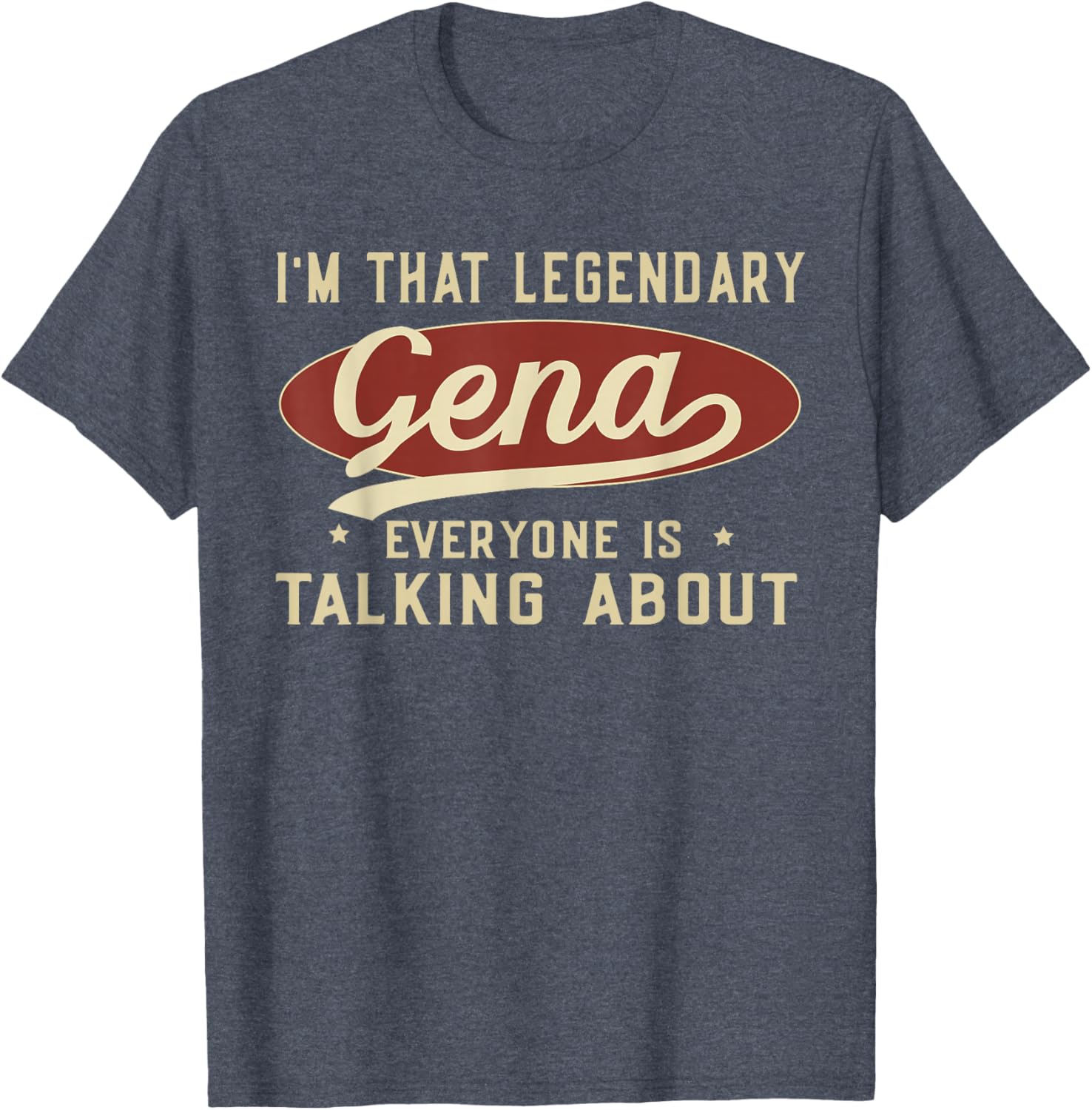 I'm That Legendary Gena T-Shirt for Fun and Fashionable Outfits - 2