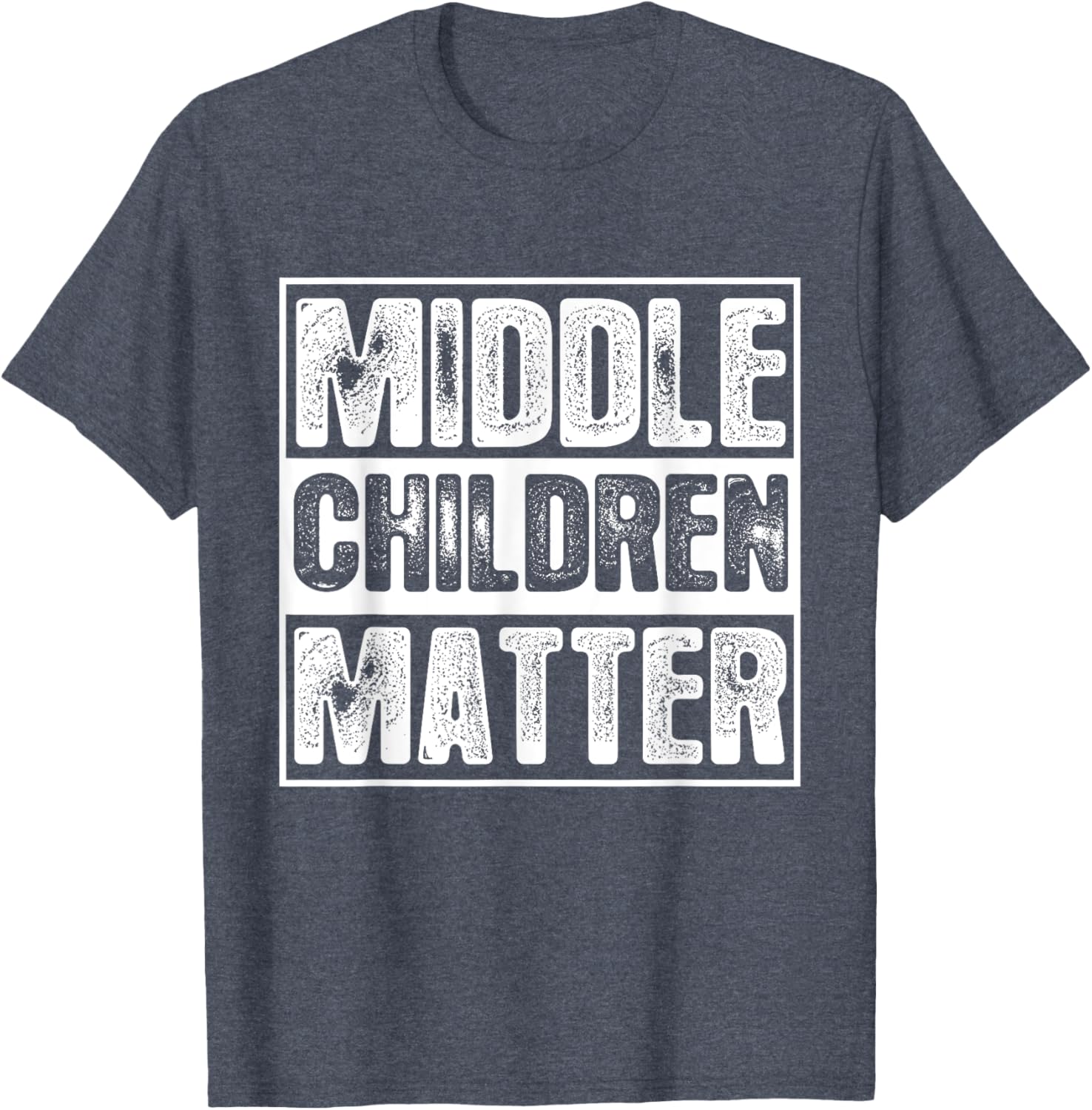 Middle Children Matter T-Shirt for Kids and Adults - Fun Family Apparel - 12
